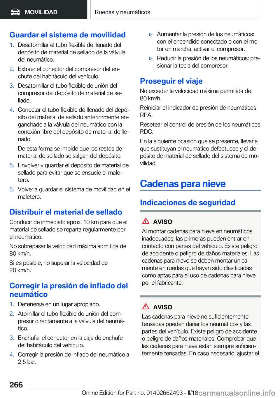 BMW X5 M 2018  Manuales de Empleo (in Spanish) �G�u�a�r�d�a�r��e�l��s�i�s�t�e�m�a��d�e��m�o�v�i�l�i�d�a�d�1�.�D�e�s�a�t�o�r�n�i�l�l�a�r� �e�l� �t�u�b�o� �f�l�e�x�i�b�l�e� �d�e� �l�l�e�n�a�d�o� �d�e�l�d�e�p�