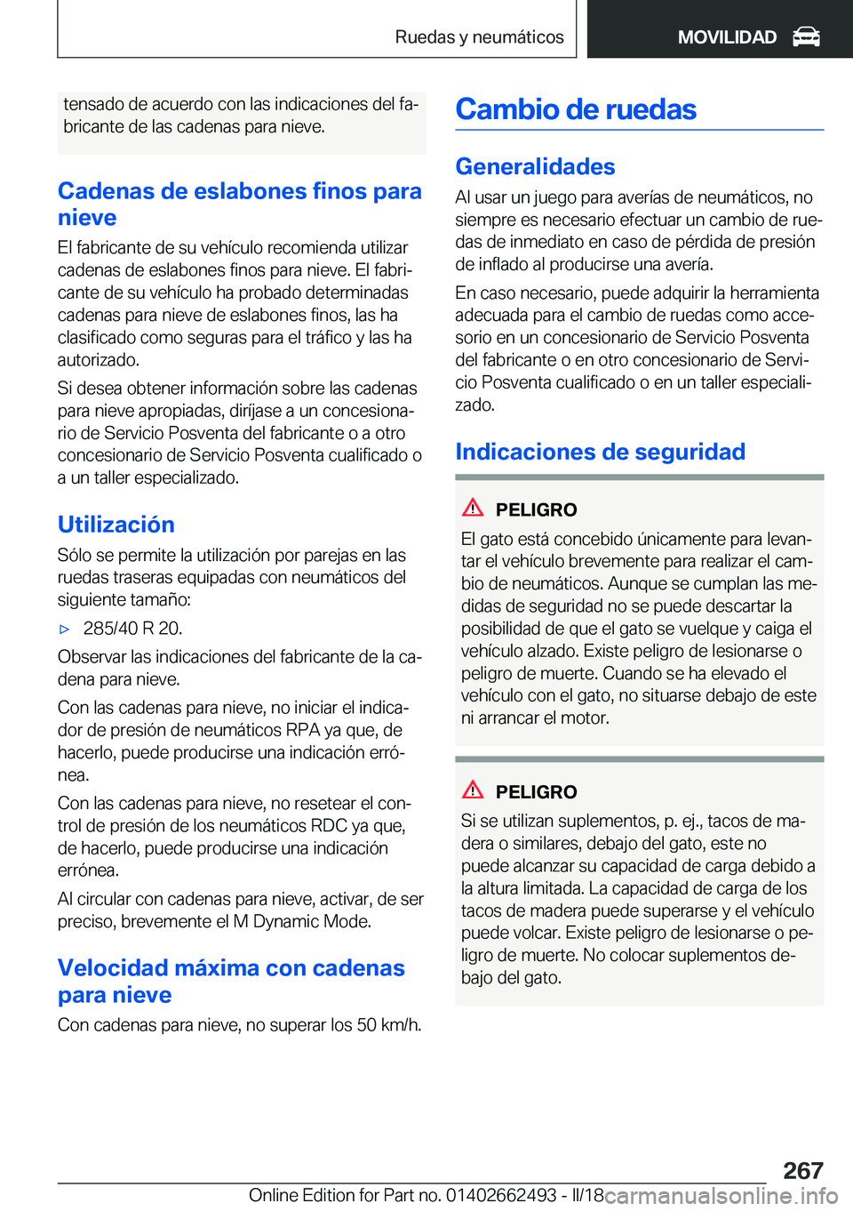 BMW X5 M 2018  Manuales de Empleo (in Spanish) �t�e�n�s�a�d�o� �d�e� �a�c�u�e�r�d�o� �c�o�n� �l�a�s� �i�n�d�i�c�a�c�i�o�n�e�s� �d�e�l� �f�aª
�b�r�i�c�a�n�t�e� �d�e� �l�a�s� �c�a�d�e�n�a�s� �p�a�r�a� �n�i�e�v�e�.
�C�a�d�e�n�a�s��d�e��e�s�l�a�b�