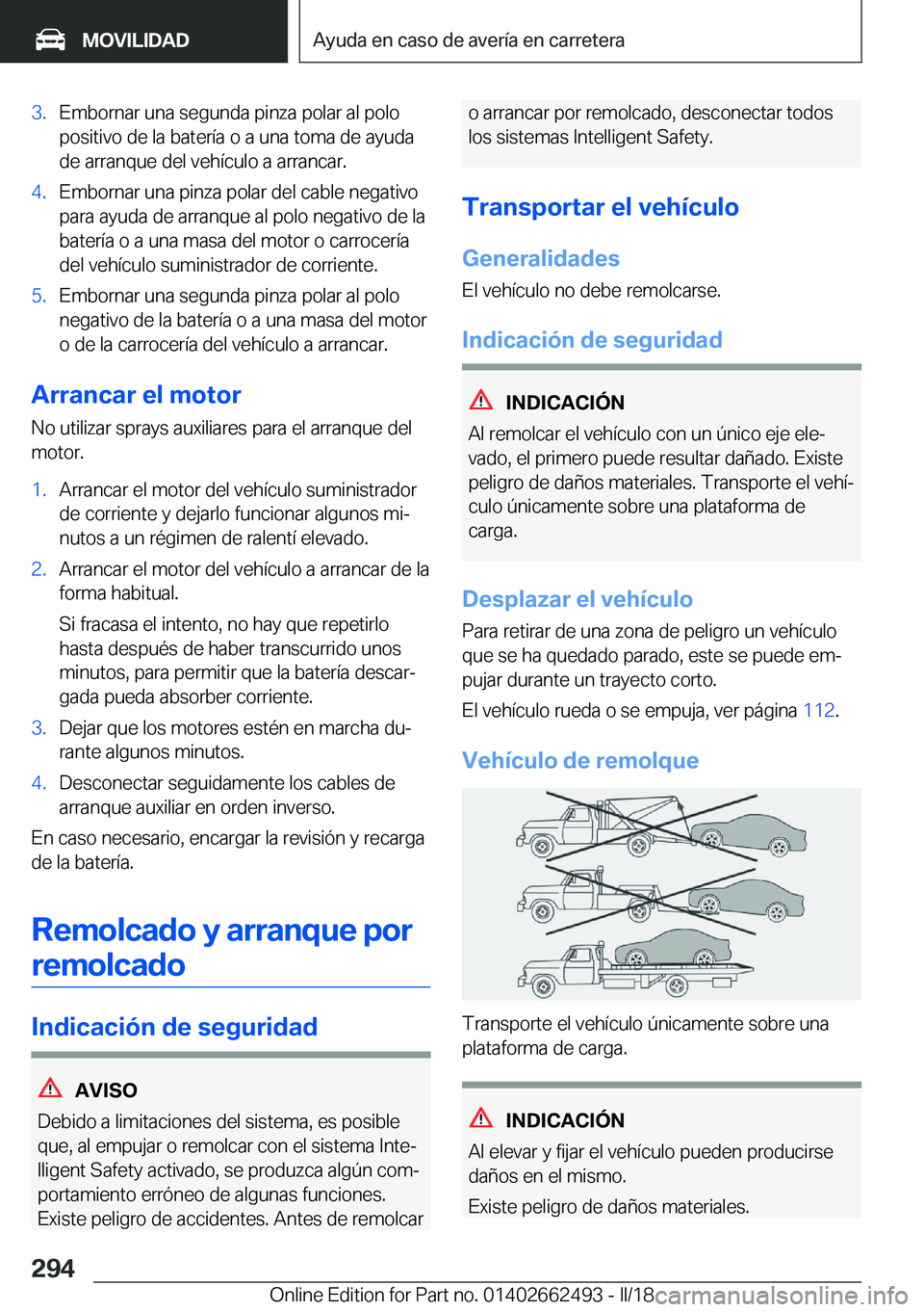 BMW X5 M 2018  Manuales de Empleo (in Spanish) �3�.�E�m�b�o�r�n�a�r� �u�n�a� �s�e�g�u�n�d�a� �p�i�n�z�a� �p�o�l�a�r� �a�l� �p�o�l�o
�p�o�s�i�t�i�v�o� �d�e� �l�a� �b�a�t�e�r�