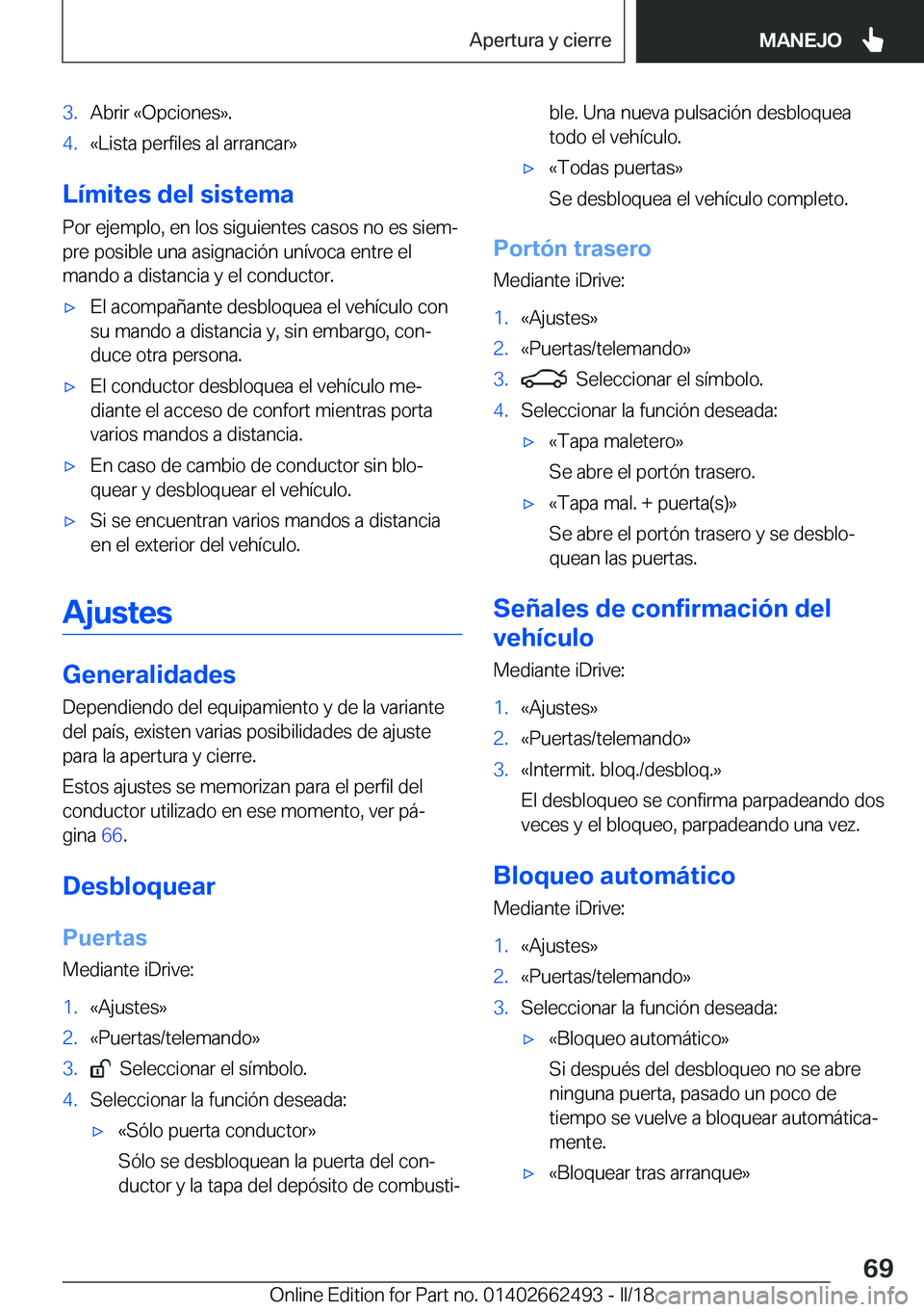 BMW X5 M 2018  Manuales de Empleo (in Spanish) �3�.�A�b�r�i�r� �«�O�p�c�i�o�n�e�s�{�.�4�.�«�L�i�s�t�a� �p�e�r�f�i�l�e�s� �a�l� �a�r�r�a�n�c�a�r�{
�L�