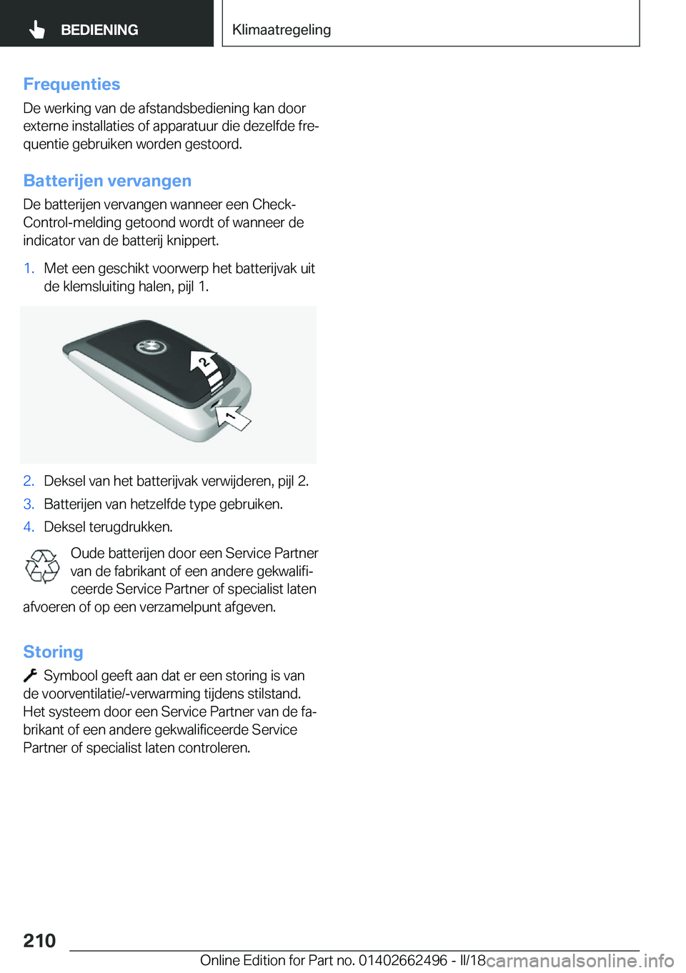 BMW X5 M 2018  Instructieboekjes (in Dutch) �F�r�e�q�u�e�n�t�i�e�s�D�e� �w�e�r�k�i�n�g� �v�a�n� �d�e� �a�f�s�t�a�n�d�s�b�e�d�i�e�n�i�n�g� �k�a�n� �d�o�o�r
�e�x�t�e�r�n�e� �i�n�s�t�a�l�l�a�t�i�e�s� �o�f� �a�p�p�a�r�a�t�u�u�r� �d�i�e� �d�e�z�e�l�