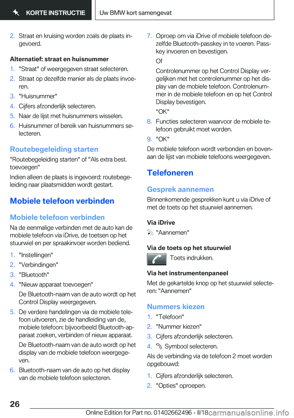 BMW X5 M 2018  Instructieboekjes (in Dutch) �2�.�S�t�r�a�a�t� �e�n� �k�r�u�i�s�i�n�g� �w�o�r�d�e�n� �z�o�a�l�s� �d�e� �p�l�a�a�t�s� �i�nj
�g�e�v�o�e�r�d�.
�A�l�t�e�r�n�a�t�i�e�f�:��s�t�r�a�a�t��e�n��h�u�i�s�n�u�m�m�e�r
�1�.�"�S�t�r�a�a�