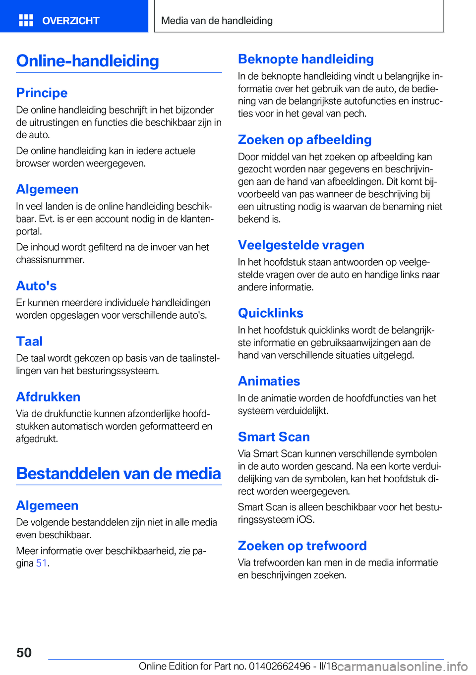 BMW X5 M 2018  Instructieboekjes (in Dutch) �O�n�l�i�n�e�-�h�a�n�d�l�e�i�d�i�n�g
�P�r�i�n�c�i�p�e�D�e� �o�n�l�i�n�e� �h�a�n�d�l�e�i�d�i�n�g� �b�e�s�c�h�r�i�j�f�t� �i�n� �h�e�t� �b�i�j�z�o�n�d�e�r
�d�e� �u�i�t�r�u�s�t�i�n�g�e�n� �e�n� �f�u�n�c�t