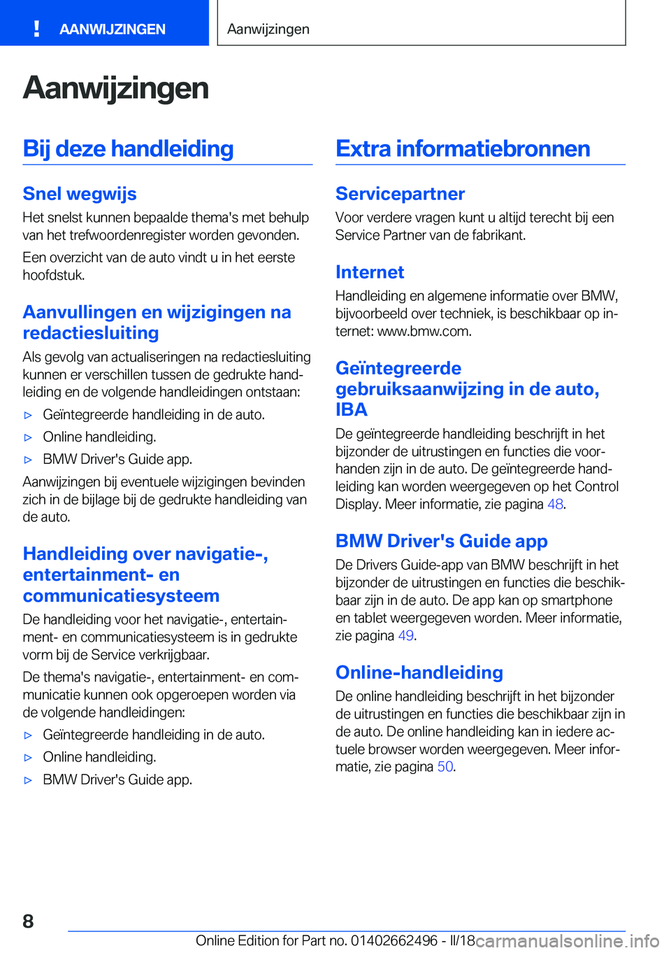 BMW X5 M 2018  Instructieboekjes (in Dutch) �A�a�n�w�i�j�z�i�n�g�e�n�B�i�j��d�e�z�e��h�a�n�d�l�e�i�d�i�n�g
�S�n�e�l��w�e�g�w�i�j�s
�H�e�t� �s�n�e�l�s�t� �k�u�n�n�e�n� �b�e�p�a�a�l�d�e� �t�h�e�m�a�'�s� �m�e�t� �b�e�h�u�l�p
�v�a�n� �h�e�t�