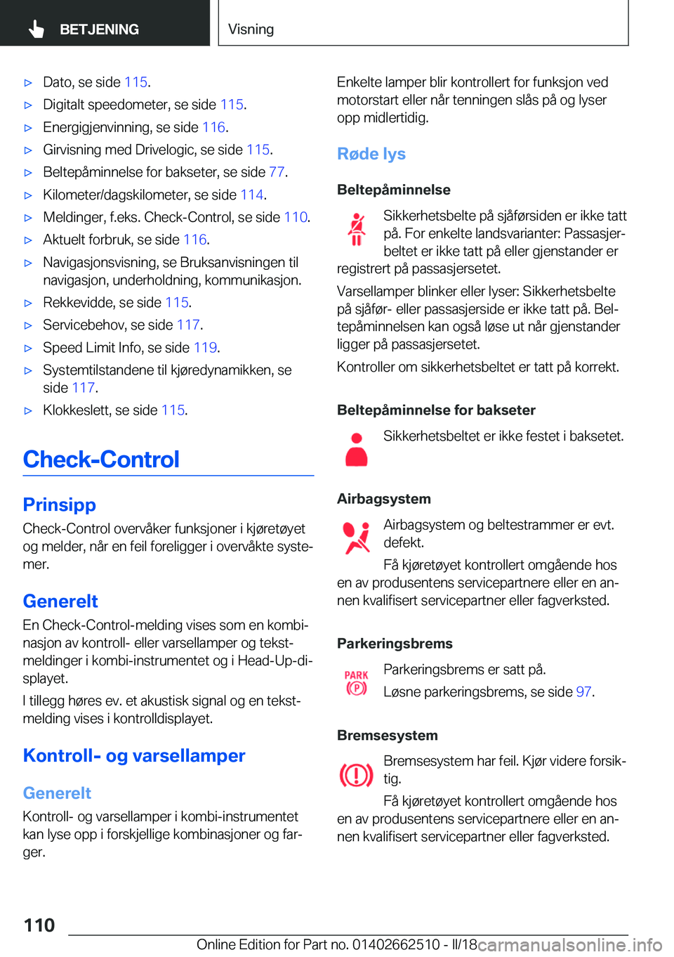 BMW X5 M 2018  InstruksjonsbØker (in Norwegian) 'x�D�a�t�o�,� �s�e� �s�i�d�e� �1�1�5�.'x�D�i�g�i�t�a�l�t� �s�p�e�e�d�o�m�e�t�e�r�,� �s�e� �s�i�d�e�  �1�1�5�.'x�E�n�e�r�g�i�g�j�e�n�v�i�n�n�i�n�g�,� �s�e� �s�i�d�e�  �1�1�6�.'x�G�i�r�v