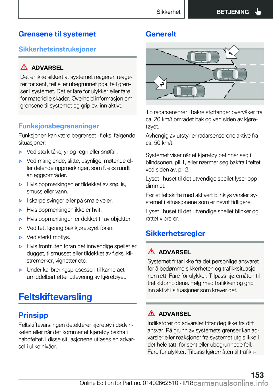 BMW X5 M 2018  InstruksjonsbØker (in Norwegian) �G�r�e�n�s�e�n�e��t�i�l��s�y�s�t�e�m�e�t
�S�i�k�k�e�r�h�e�t�s�i�n�s�t�r�u�k�s�j�o�n�e�r
�A�D�V�A�R�S�E�L
�D�e�t� �e�r� �i�k�k�e� �s�i�k�k�e�r�t� �a�t� �s�y�s�t�e�m�e�t� �r�e�a�g�e�r�e�r�,� �r�e�a�g�