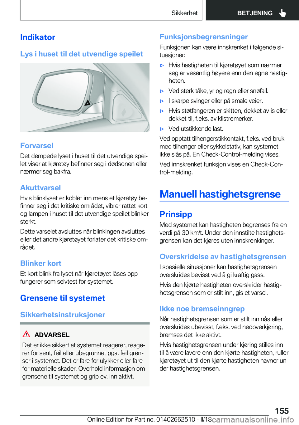 BMW X5 M 2018  InstruksjonsbØker (in Norwegian) �I�n�d�i�k�a�t�o�r
�L�y�s��i��h�u�s�e�t��t�i�l��d�e�t��u�t�v�e�n�d�i�g�e��s�p�e�i�l�e�t
�F�o�r�v�a�r�s�e�l
�D�e�t� �d�e�m�p�e�d�e� �l�y�s�e�t� �i� �h�u�s�e�t� �t�i�l� �d�e�t� �u�t�v�e�n�d�i�g�e�