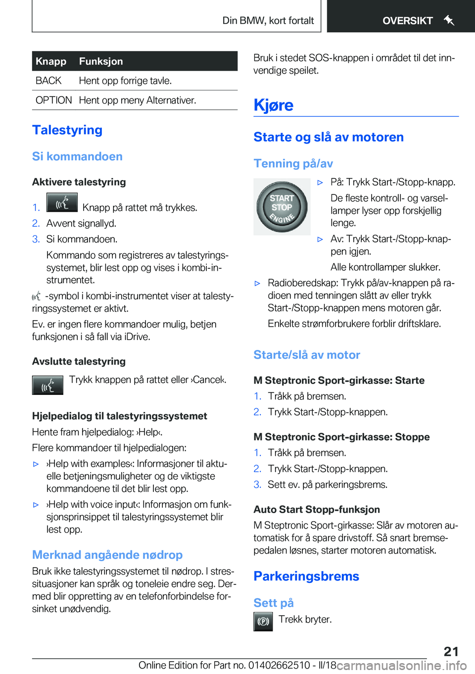 BMW X5 M 2018  InstruksjonsbØker (in Norwegian) �K�n�a�p�p�F�u�n�k�s�j�o�n�B�A�C�K�H�e�n�t� �o�p�p� �f�o�r�r�i�g�e� �t�a�v�l�e�.�O�P�T�I�O�N�H�e�n�t� �o�p�p� �m�e�n�y� �A�l�t�e�r�n�a�t�i�v�e�r�.
�T�a�l�e�s�t�y�r�i�n�g
�S�i��k�o�m�m�a�n�d�o�e�n
�A�