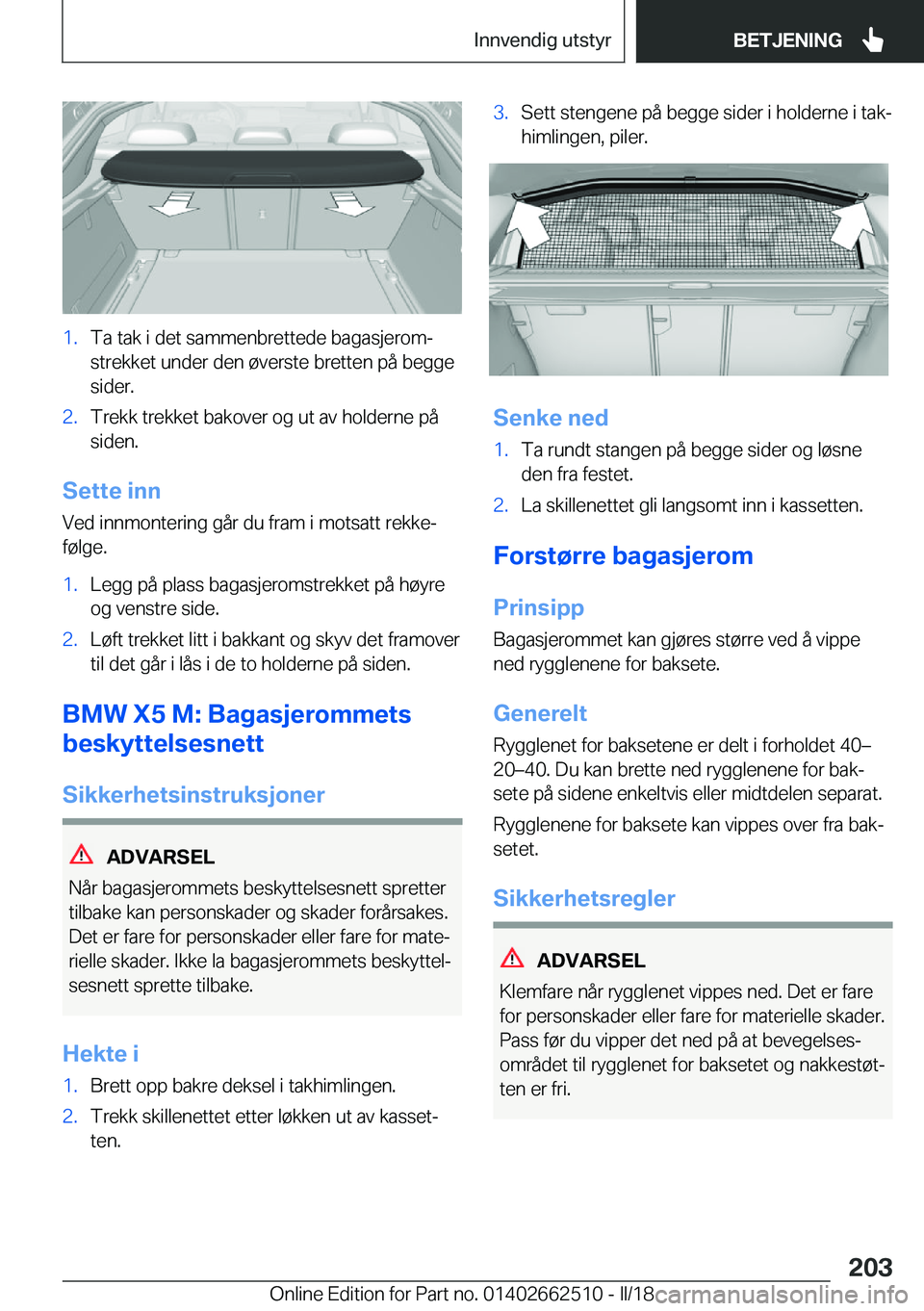 BMW X5 M 2018  InstruksjonsbØker (in Norwegian) �1�.�T�a� �t�a�k� �i� �d�e�t� �s�a�m�m�e�n�b�r�e�t�t�e�d�e� �b�a�g�a�s�j�e�r�o�mj�s�t�r�e�k�k�e�t� �u�n�d�e�r� �d�e�n� �