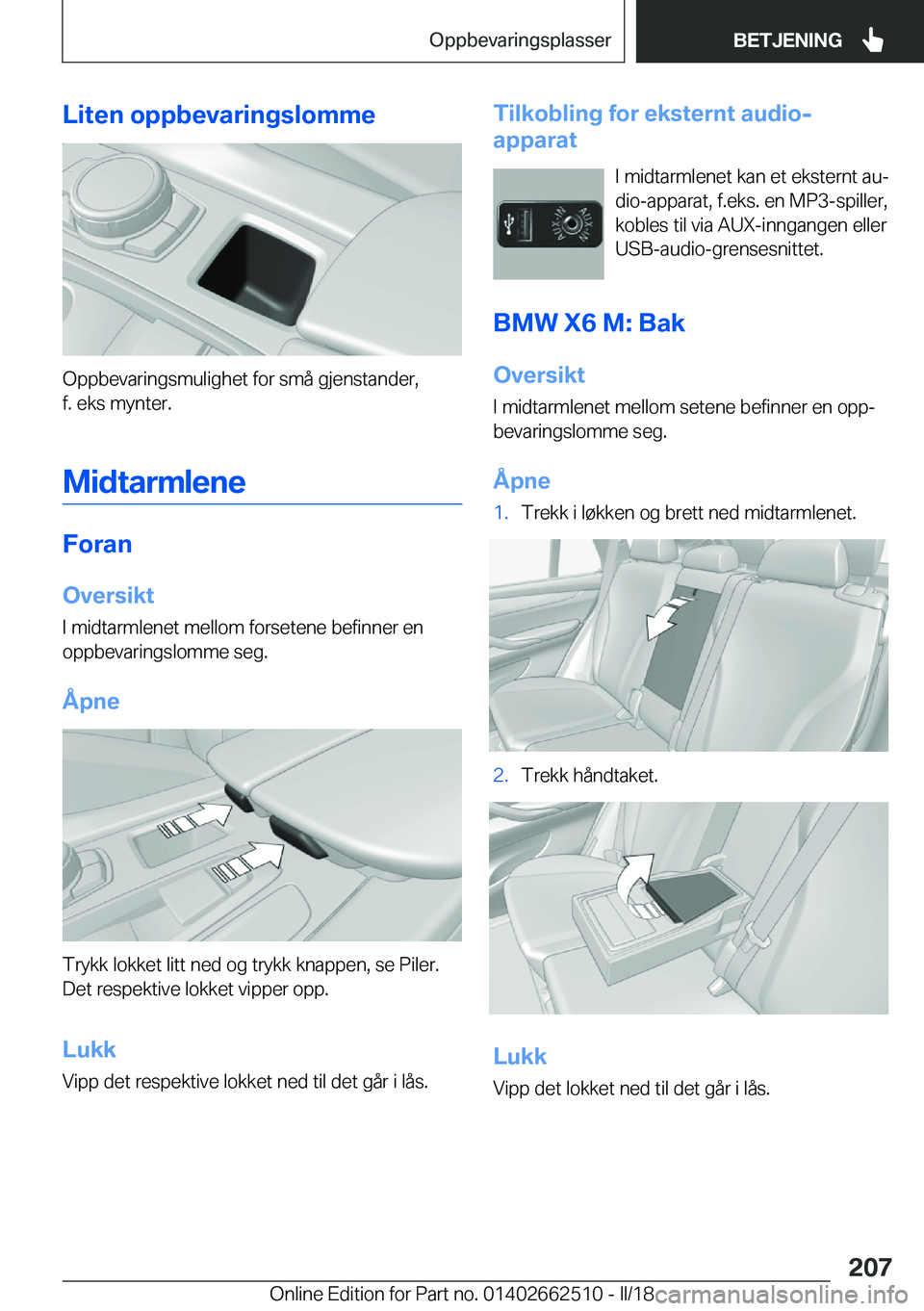 BMW X5 M 2018  InstruksjonsbØker (in Norwegian) �L�i�t�e�n��o�p�p�b�e�v�a�r�i�n�g�s�l�o�m�m�e
�O�p�p�b�e�v�a�r�i�n�g�s�m�u�l�i�g�h�e�t� �f�o�r� �s�m�å� �g�j�e�n�s�t�a�n�d�e�r�,
�f�.� �e�k�s� �m�y�n�t�e�r�.
�M�i�d�t�a�r�m�l�e�n�e
�F�o�r�a�n
�O�v�e