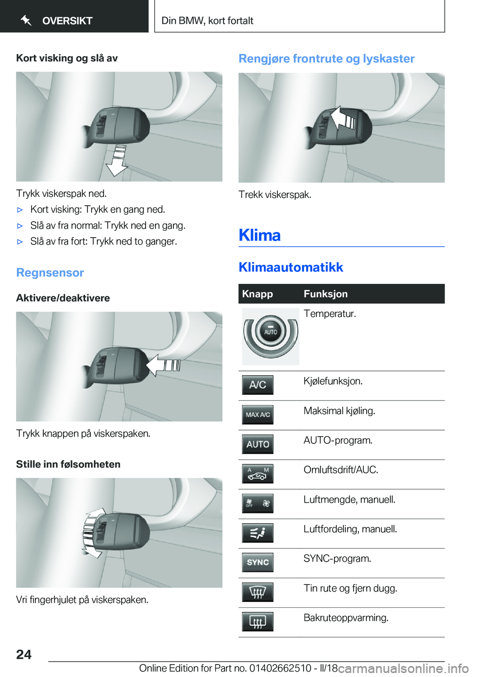 BMW X5 M 2018  InstruksjonsbØker (in Norwegian) �K�o�r�t��v�i�s�k�i�n�g��o�g��s�l�å��a�v
�T�r�y�k�k� �v�i�s�k�e�r�s�p�a�k� �n�e�d�.
'x�K�o�r�t� �v�i�s�k�i�n�g�:� �T�r�y�k�k� �e�n� �g�a�n�g� �n�e�d�.'x�S�l�å� �a�v� �f�r�a� �n�o�r�m�a�l