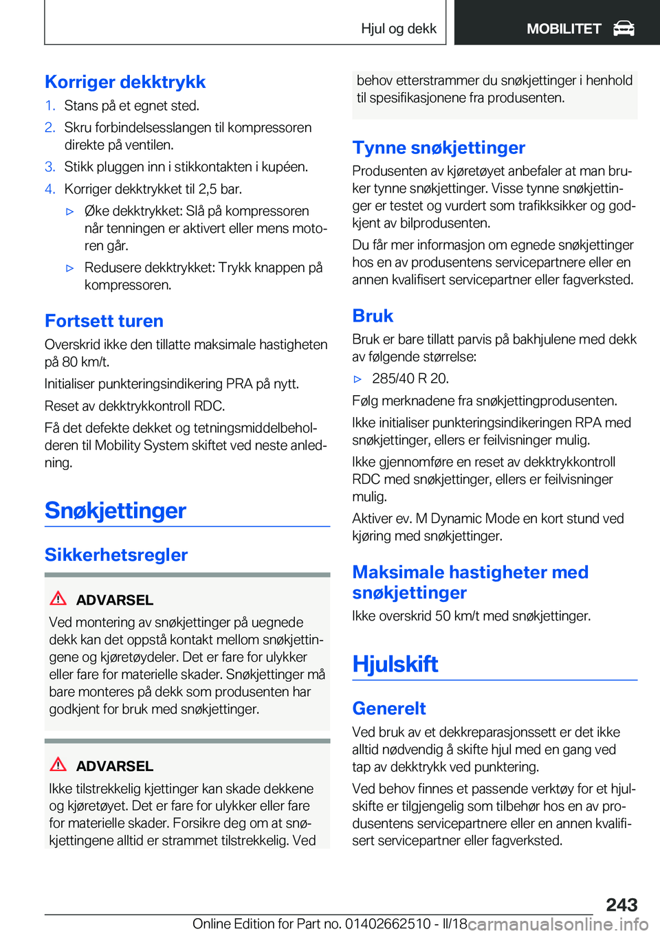 BMW X5 M 2018  InstruksjonsbØker (in Norwegian) �K�o�r�r�i�g�e�r��d�e�k�k�t�r�y�k�k�1�.�S�t�a�n�s� �p�å� �e�t� �e�g�n�e�t� �s�t�e�d�.�2�.�S�k�r�u� �f�o�r�b�i�n�d�e�l�s�e�s�s�l�a�n�g�e�n� �t�i�l� �k�o�m�p�r�e�s�s�o�r�e�n
�d�i�r�e�k�t�e� �p�å� �v�