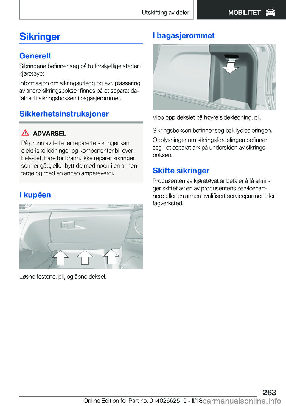 BMW X5 M 2018  InstruksjonsbØker (in Norwegian) �S�i�k�r�i�n�g�e�r
�G�e�n�e�r�e�l�t
�S�i�k�r�i�n�g�e�n�e� �b�e�f�i�n�n�e�r� �s�e�g� �p�å� �t�o� �f�o�r�s�k�j�e�l�l�i�g�e� �s�t�e�d�e�r� �i �k�j�