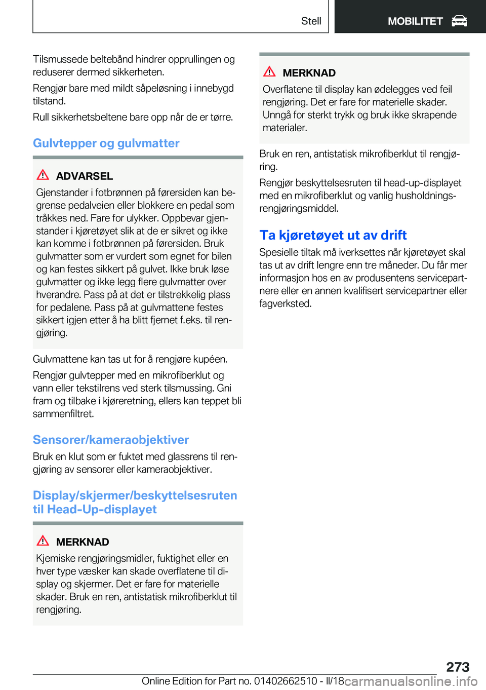 BMW X5 M 2018  InstruksjonsbØker (in Norwegian) �T�i�l�s�m�u�s�s�e�d�e� �b�e�l�t�e�b�å�n�d� �h�i�n�d�r�e�r� �o�p�p�r�u�l�l�i�n�g�e�n� �o�g�r�e�d�u�s�e�r�e�r� �d�e�r�m�e�d� �s�i�k�k�e�r�h�e�t�e�n�.
�R�e�n�g�j�