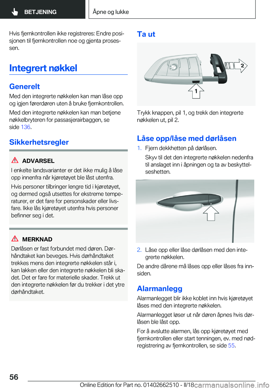 BMW X5 M 2018  InstruksjonsbØker (in Norwegian) �H�v�i�s� �f�j�e�r�n�k�o�n�t�r�o�l�l�e�n� �i�k�k�e� �r�e�g�i�s�t�r�e�r�e�s�:� �E�n�d�r�e� �p�o�s�ij�s�j�o�n�e�n� �t�i�l� �f�j�e�r�n�k�o�n�t�r�o�l�l�e�n� �n�o�e� �o�g� �g�j�e�n�t�a� �p�r�o�s�e�sj
�s�