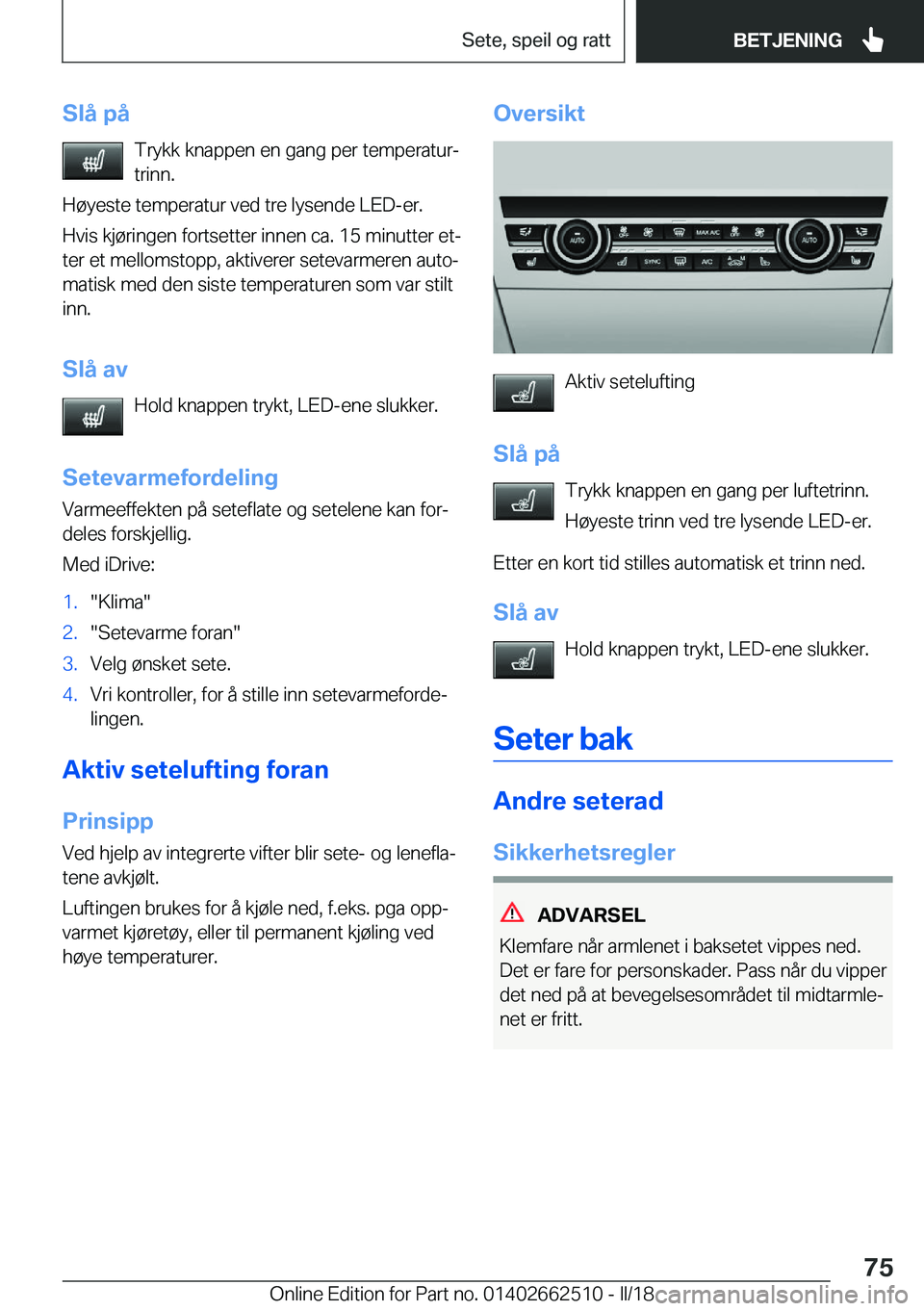 BMW X5 M 2018  InstruksjonsbØker (in Norwegian) �S�l�å��p�å�T�r�y�k�k� �k�n�a�p�p�e�n� �e�n� �g�a�n�g� �p�e�r� �t�e�m�p�e�r�a�t�u�rj�t�r�i�n�n�.
�H�