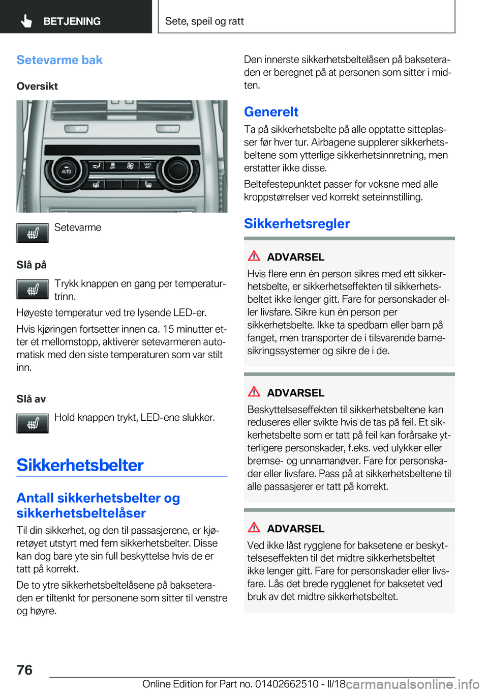 BMW X5 M 2018  InstruksjonsbØker (in Norwegian) �S�e�t�e�v�a�r�m�e��b�a�k
�O�v�e�r�s�i�k�t
�S�e�t�e�v�a�r�m�e
�S�l�å��p�å �T�r�y�k�k� �k�n�a�p�p�e�n� �e�n� �g�a�n�g� �p�e�r� �t�e�m�p�e�r�a�t�u�rj
�t�r�i�n�n�.
�H�