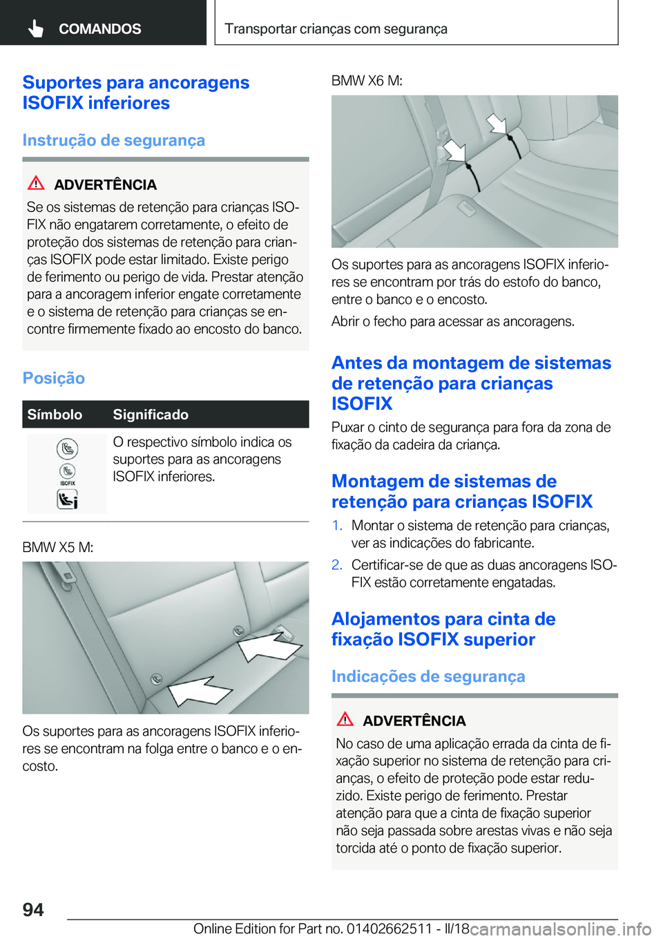 BMW X5 M 2018  Manual do condutor (in Portuguese) �S�u�p�o�r�t�e�s��p�a�r�a��a�n�c�o�r�a�g�e�n�s
�I�S�O�F�I�X��i�n�f�e�r�i�o�r�e�s
�I�n�s�t�r�u�
