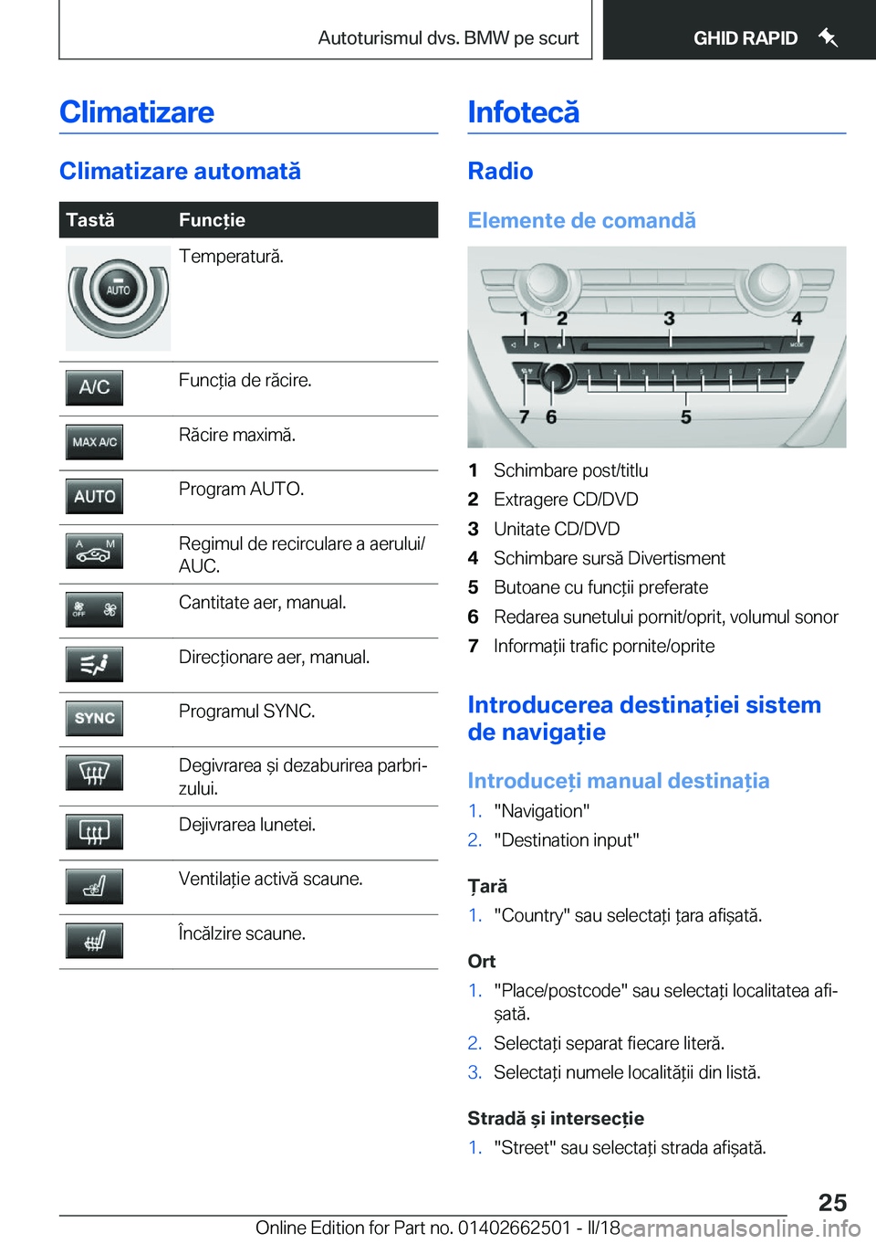 BMW X5 M 2018  Ghiduri De Utilizare (in Romanian) �C�l�i�m�a�t�i�z�a�r�e
�C�l�i�m�a�t�i�z�a�r�e��a�u�t�o�m�a�t�