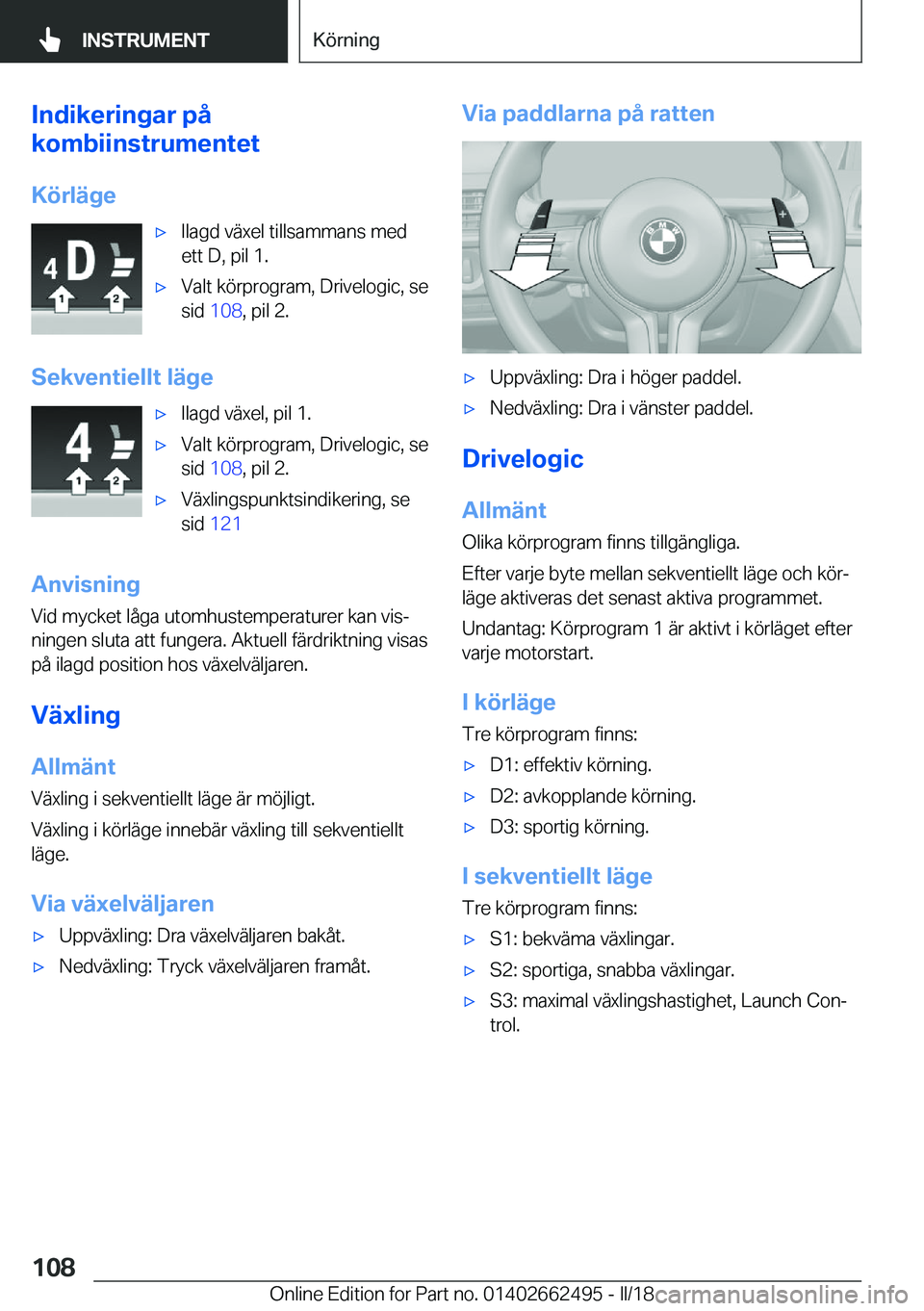 BMW X5 M 2018  InstruktionsbÖcker (in Swedish) �I�n�d�i�k�e�r�i�n�g�a�r��p�å
�k�o�m�b�i�i�n�s�t�r�u�m�e�n�t�e�t
�K�