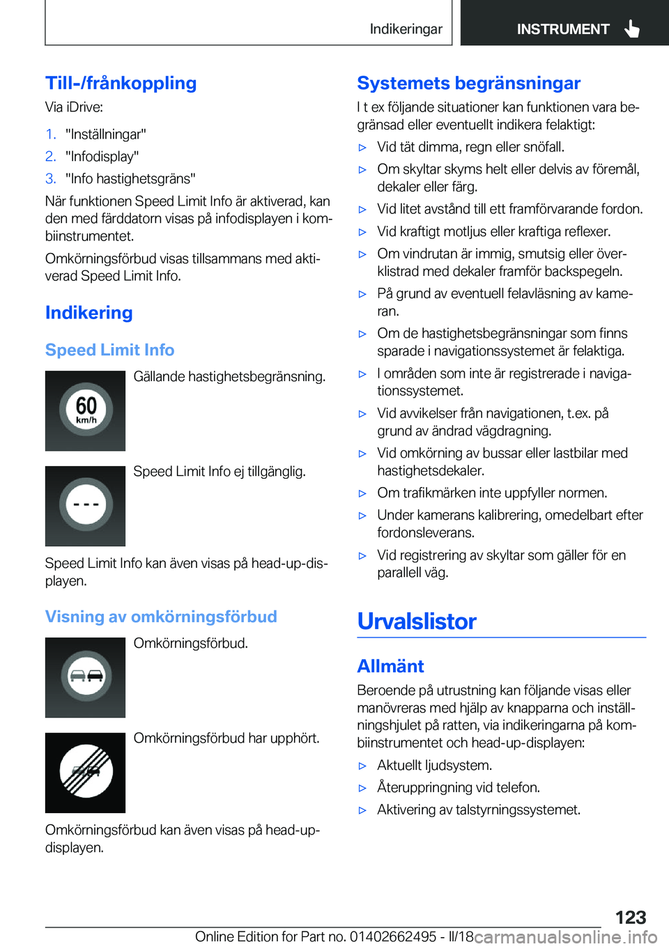 BMW X5 M 2018  InstruktionsbÖcker (in Swedish) �T�i�l�l�-�/�f�r�å�n�k�o�p�p�l�i�n�g�V�i�a� �i�D�r�i�v�e�:�1�.�"�I�n�s�t�ä�l�l�n�i�n�g�a�r�"�2�.�"�I�n�f�o�d�i�s�p�l�a�y�"�3�.�"�I�n�f�o� �h�a�s�t�i�g�h�e�t�s�g�r�ä�n�s�"
�N