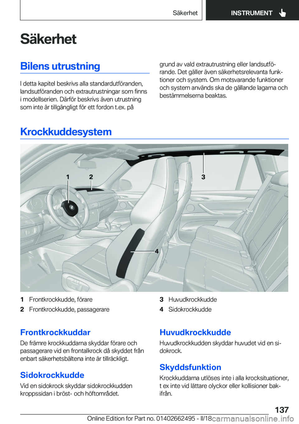 BMW X5 M 2018  InstruktionsbÖcker (in Swedish) �S�ä�k�e�r�h�e�t�B�i�l�e�n�s��u�t�r�u�s�t�n�i�n�g
�I� �d�e�t�t�a� �k�a�p�i�t�e�l� �b�e�s�k�r�i�v�s� �a�l�l�a� �s�t�a�n�d�a�r�d�u�t�f�