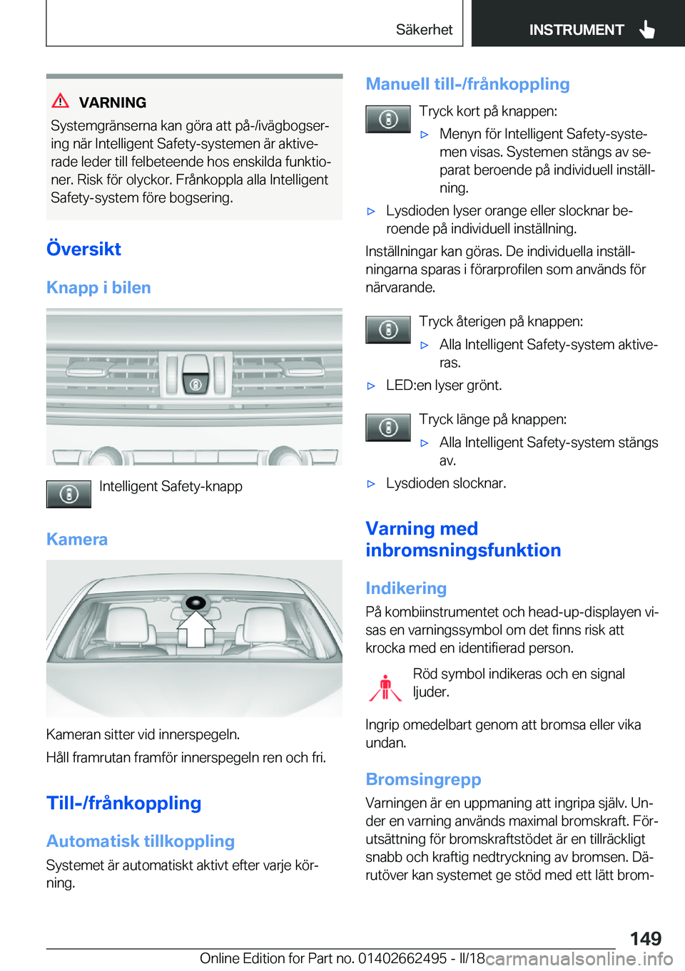 BMW X5 M 2018  InstruktionsbÖcker (in Swedish) �V�A�R�N�I�N�G
�S�y�s�t�e�m�g�r�ä�n�s�e�r�n�a� �k�a�n� �g�