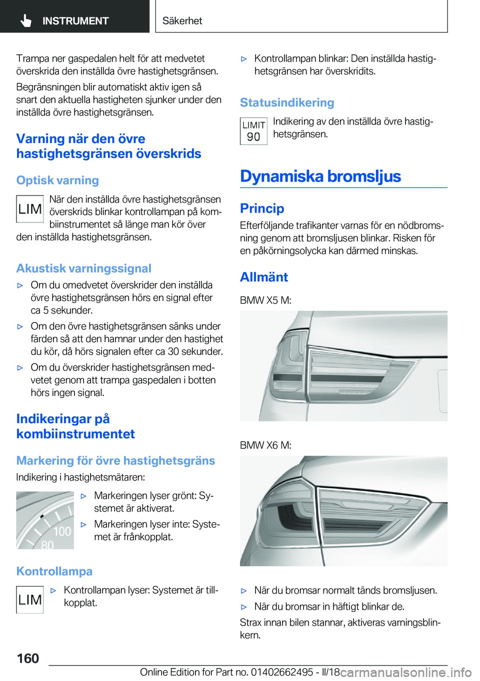 BMW X5 M 2018  InstruktionsbÖcker (in Swedish) �T�r�a�m�p�a� �n�e�r� �g�a�s�p�e�d�a�l�e�n� �h�e�l�t� �f�