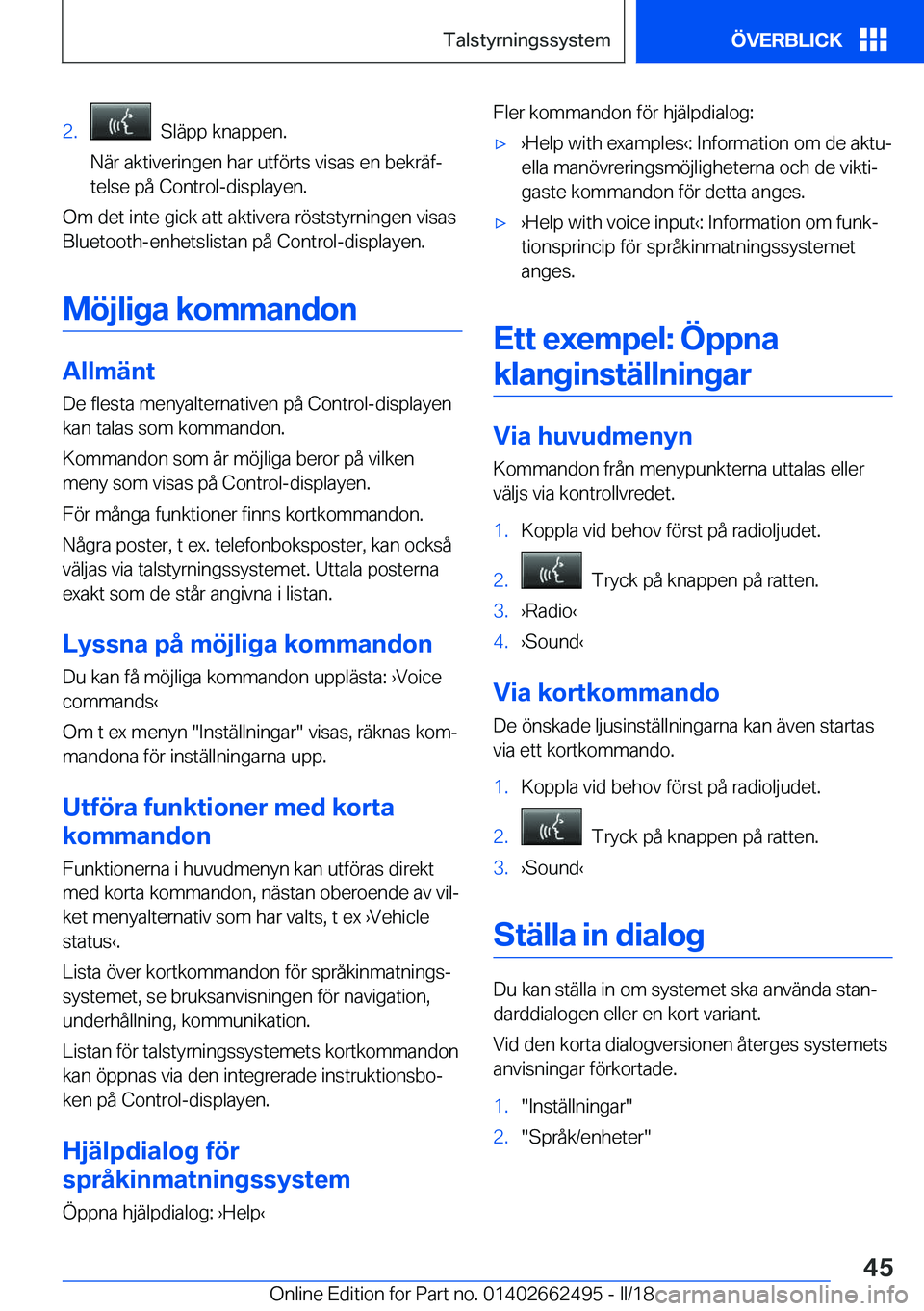 BMW X5 M 2018  InstruktionsbÖcker (in Swedish) �2�.� � �S�l�ä�p�p� �k�n�a�p�p�e�n�.
�N�ä�r� �a�k�t�i�v�e�r�i�n�g�e�n� �h�a�r� �u�t�f�