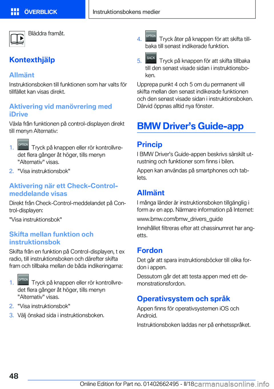 BMW X5 M 2018  InstruktionsbÖcker (in Swedish) �B�l�ä�d�d�r�a� �f�r�a�m�å�t�.
�K�o�n�t�e�x�t�h�j�ä�l�p �A�l�l�m�ä�n�t
�I�n�s�t�r�u�k�t�i�o�n�s�b�o�k�e�n� �t�i�l�l� �f�u�n�k�t�i�o�n�e�n� �s�o�m� �h�a�r� �v�a�l�t�s� �f�