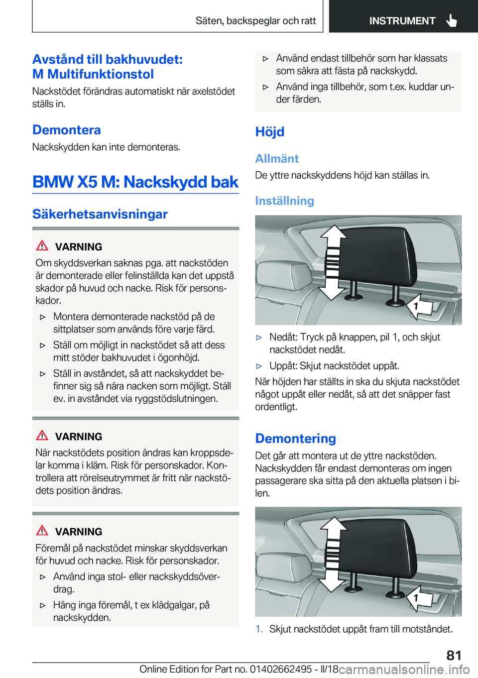 BMW X5 M 2018  InstruktionsbÖcker (in Swedish) �A�v�s�t�å�n�d��t�i�l�l��b�a�k�h�u�v�u�d�e�t�:
�M��M�u�l�t�i�f�u�n�k�t�i�o�n�s�t�o�l
�N�a�c�k�s�t�