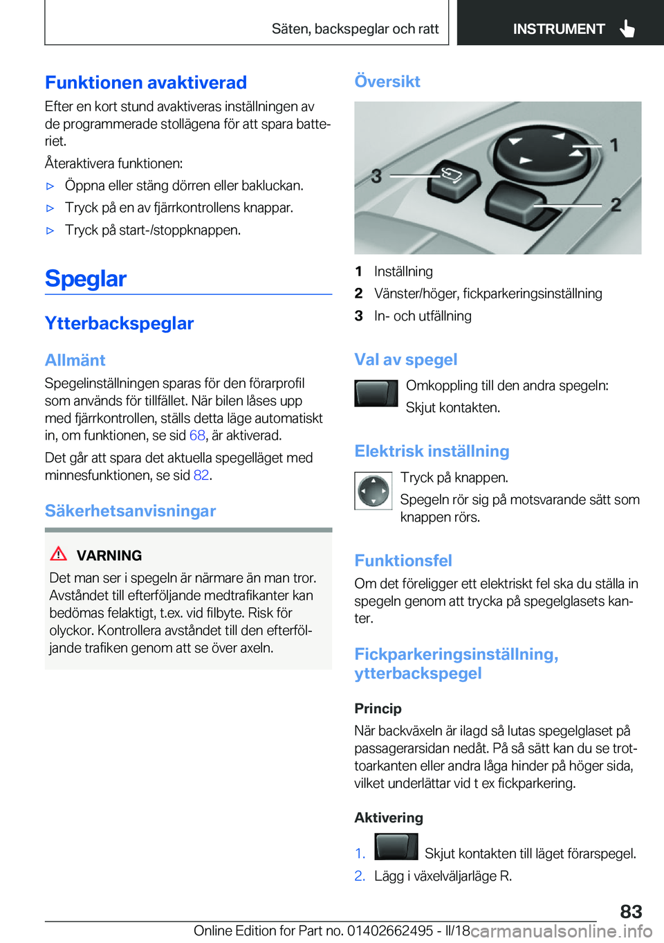 BMW X5 M 2018  InstruktionsbÖcker (in Swedish) �F�u�n�k�t�i�o�n�e�n��a�v�a�k�t�i�v�e�r�a�d�E�f�t�e�r� �e�n� �k�o�r�t� �s�t�u�n�d� �a�v�a�k�t�i�v�e�r�a�s� �i�n�s�t�ä�l�l�n�i�n�g�e�n� �a�v
�d�e� �p�r�o�g�r�a�m�m�e�r�a�d�e� �s�t�o�l�l�ä�g�e�n�a� �