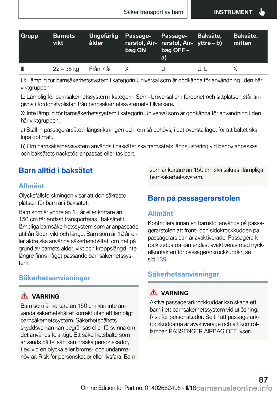 BMW X5 M 2018  InstruktionsbÖcker (in Swedish) �G�r�u�p�p�B�a�r�n�e�t�s
�v�i�k�t�U�n�g�e�f�ä�r�l�i�g
�å�l�d�e�r�P�a�s�s�a�g�ej
�r�a�r�s�t�o�l�,��A�i�rj
�b�a�g��O�N�P�a�s�s�a�g�ej
�r�a�r�s�t�o�l�,��A�i�rj
�b�a�g��O�F�F�m
�a�
�B�a�k�s�ä