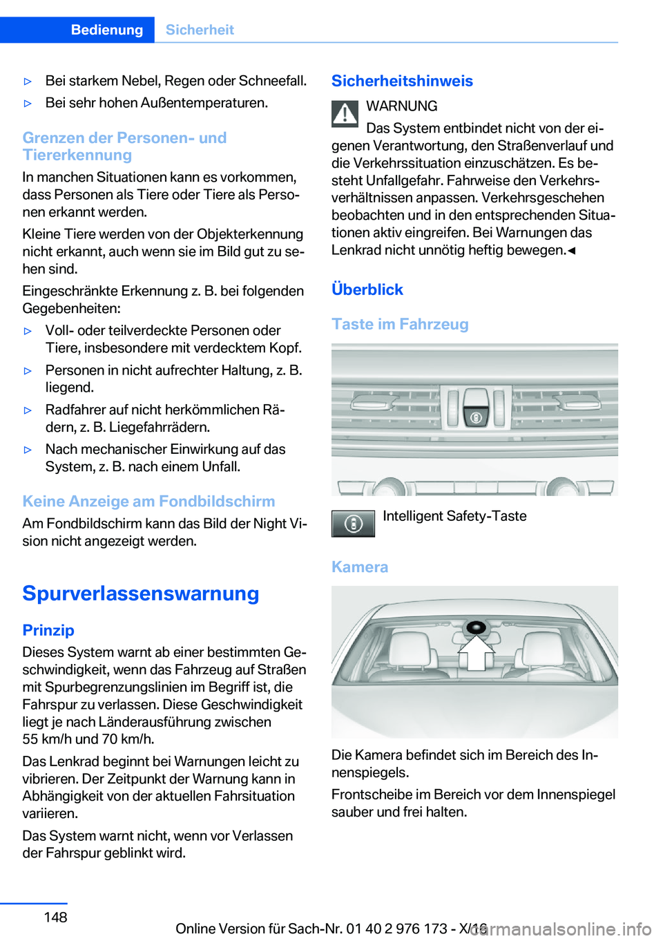 BMW X5 M 2017  Betriebsanleitungen (in German) 'y�B�e�i� �s�t�a�r�k�e�m� �N�e�b�e�l�,� �R�e�g�e�n� �o�d�e�r� �S�c�h�n�e�e�f�a�l�l�.'y�B�e�i� �s�e�h�r� �h�o�h�e�n� �A�u�ß�e�n�t�e�m�p�e�r�a�t�u�r�e�n�.
�G�r�e�n�z�e�n��d�e�r��P�e�r�s�o�n�e