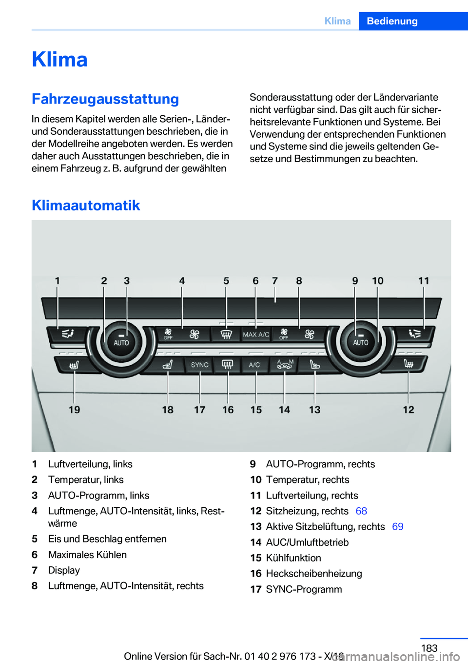 BMW X5 M 2017  Betriebsanleitungen (in German) �K�l�i�m�a�F�a�h�r�z�e�u�g�a�u�s�s�t�a�t�t�u�n�g�I�n� �d�i�e�s�e�m� �K�a�p�i�t�e�l� �w�e�r�d�e�n� �a�l�l�e� �S�e�r�i�e�n�-�,� �L�ä�n�d�e�r�-�u�n�d� �S�o�n�d�e�r�a�u�s�s�t�a�t�t�u�n�g�e�n� �b�e�s�c�h�