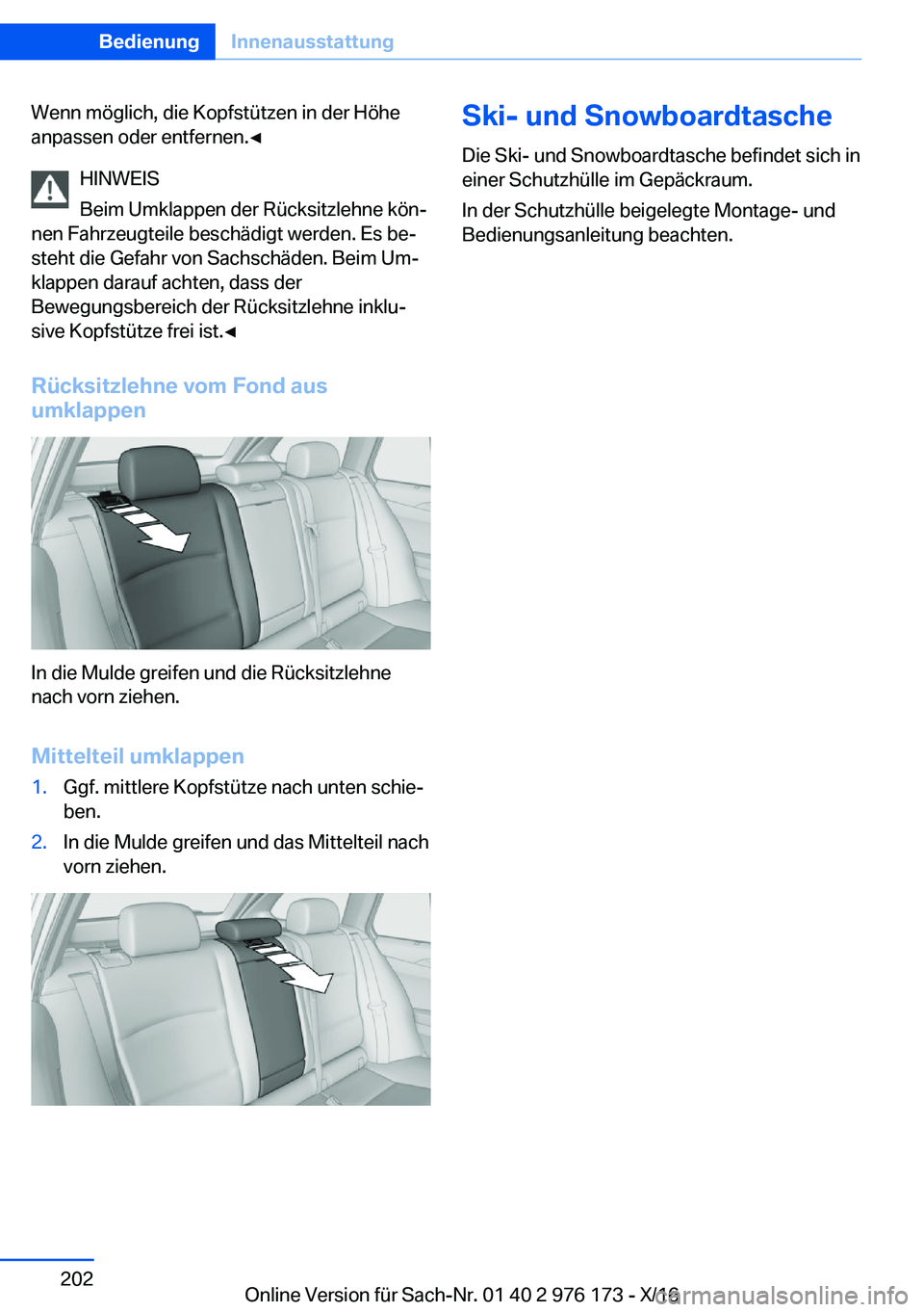 BMW X5 M 2017  Betriebsanleitungen (in German) �W�e�n�n� �m�ö�g�l�i�c�h�,� �d�i�e� �K�o�p�f�s�t�ü�t�z�e�n� �i�n� �d�e�r� �H�ö�h�e
�a�n�p�a�s�s�e�n� �o�d�e�r� �e�n�t�f�e�r�n�e�n�.'