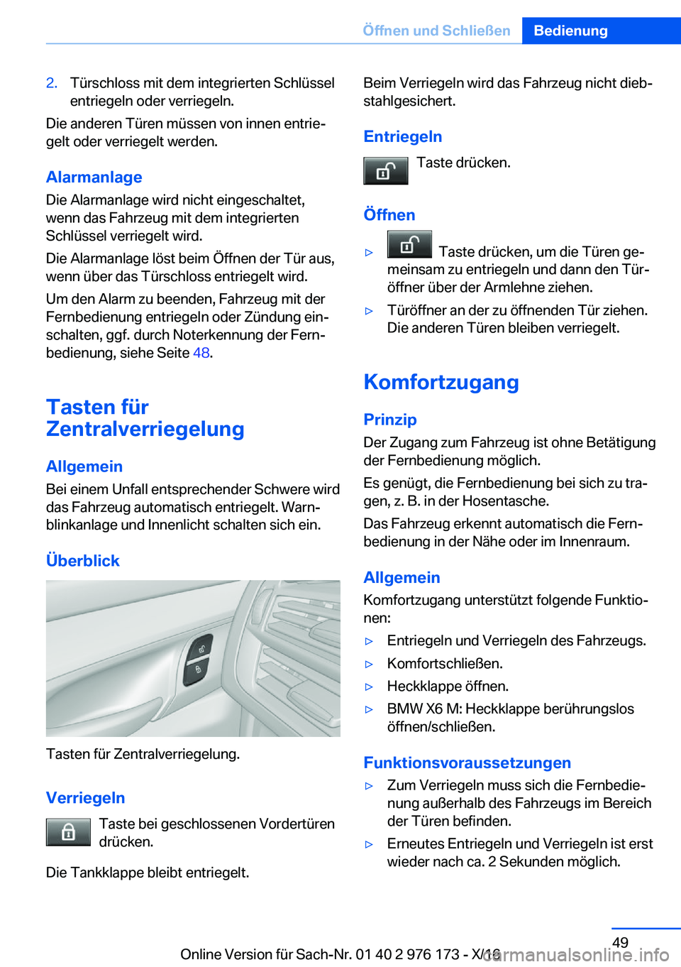 BMW X5 M 2017  Betriebsanleitungen (in German) �2�.�T�ü�r�s�c�h�l�o�s�s� �m�i�t� �d�e�m� �i�n�t�e�g�r�i�e�r�t�e�n� �S�c�h�l�ü�s�s�e�l�e�n�t�r�i�e�g�e�l�n� �o�d�e�r� �v�e�r�r�i�e�g�e�l�n�.
�D�i�e� �a�n�d�e�r�e�n� �T�ü�r�e�n� �m�ü�s�s�e�n� �v�o�