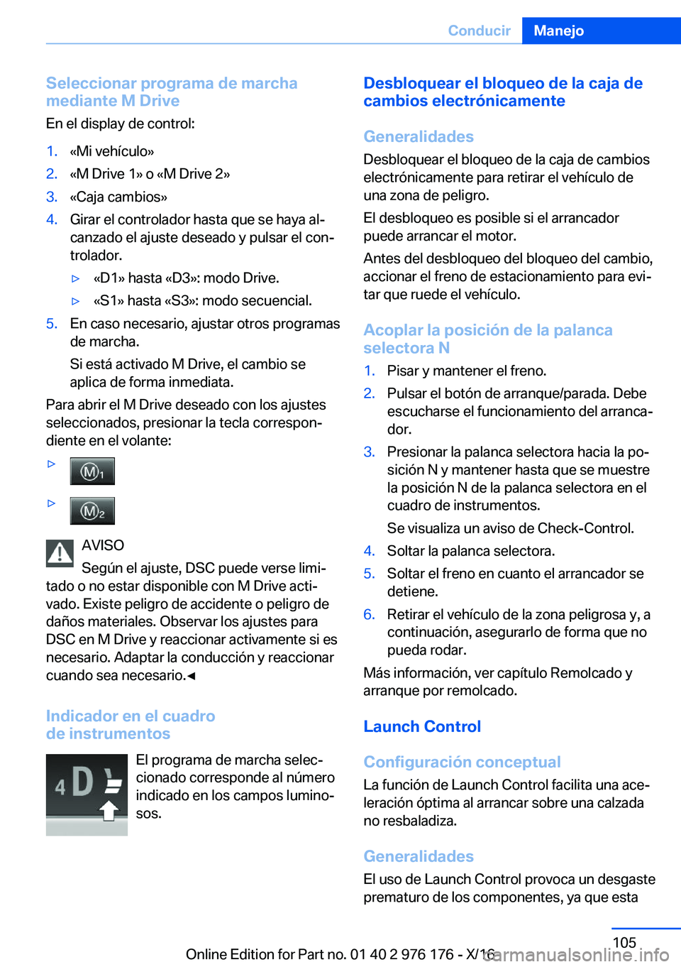 BMW X5 M 2017  Manuales de Empleo (in Spanish) �S�e�l�e�c�c�i�o�n�a�r��p�r�o�g�r�a�m�a��d�e��m�a�r�c�h�a
�m�e�d�i�a�n�t�e��M��D�r�i�v�e
�E�n� �e�l� �d�i�s�p�l�a�y� �d�e� �c�o�n�t�r�o�l�:�1�.�«�M�i� �v�e�h�í�c�u�l�o�{�2�.�«�M� �D�r�i�v�e� �