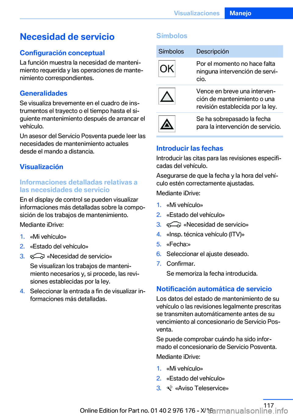 BMW X5 M 2017  Manuales de Empleo (in Spanish) �N�e�c�e�s�i�d�a�d��d�e��s�e�r�v�i�c�i�o
�C�o�n�f�i�g�u�r�a�c�i�