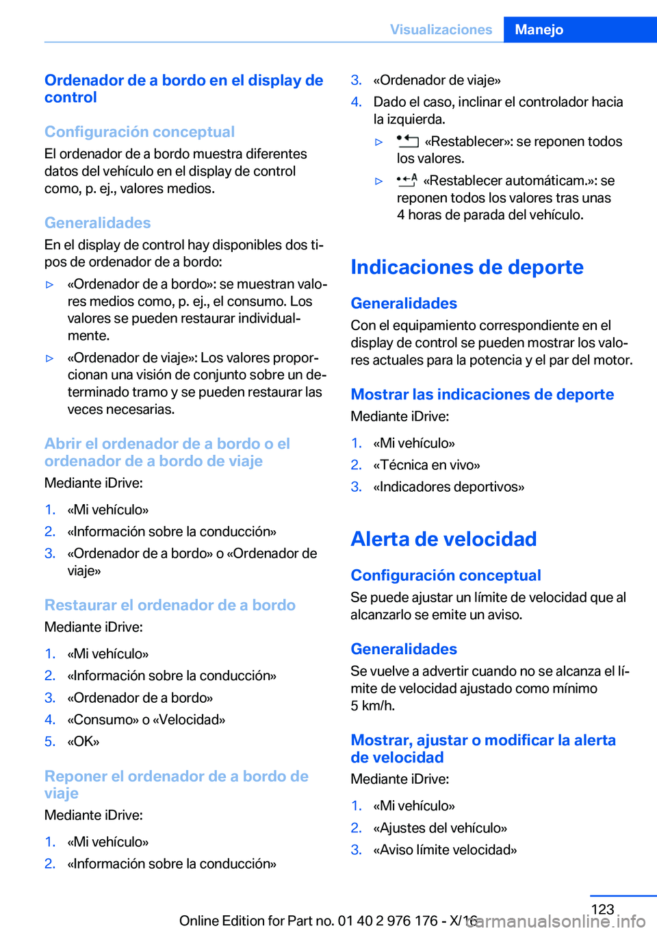 BMW X5 M 2017  Manuales de Empleo (in Spanish) �O�r�d�e�n�a�d�o�r��d�e��a��b�o�r�d�o��e�n��e�l��d�i�s�p�l�a�y��d�e
�c�o�n�t�r�o�l
�C�o�n�f�i�g�u�r�a�c�i�