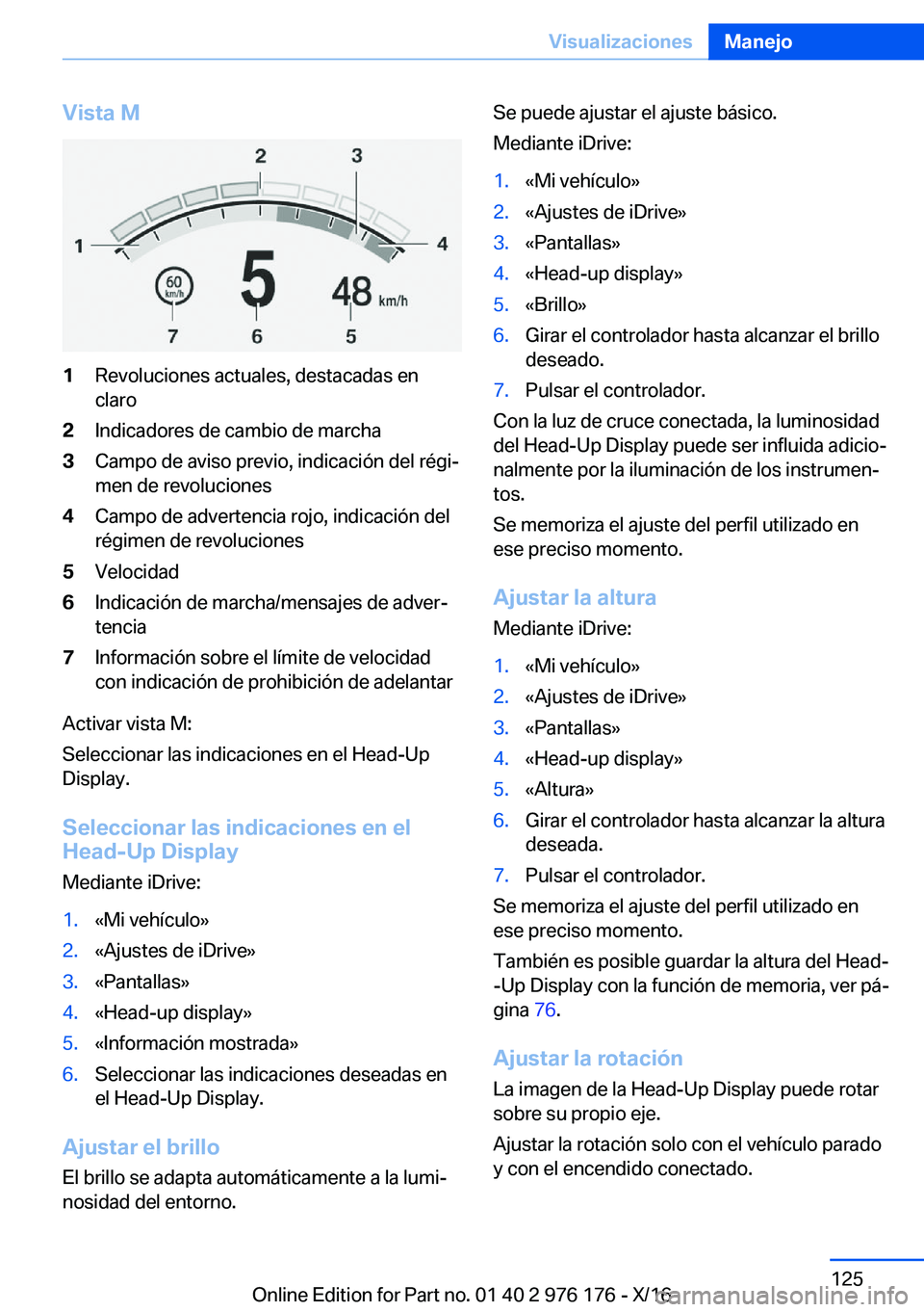 BMW X5 M 2017  Manuales de Empleo (in Spanish) �V�i�s�t�a��M�1�R�e�v�o�l�u�c�i�o�n�e�s� �a�c�t�u�a�l�e�s�,� �d�e�s�t�a�c�a�d�a�s� �e�n
�c�l�a�r�o�2�I�n�d�i�c�a�d�o�r�e�s� �d�e� �c�a�m�b�i�o� �d�e� �m�a�r�c�h�a�3�C�a�m�p�o� �d�e� �a�v�i�s�o� �p�r�