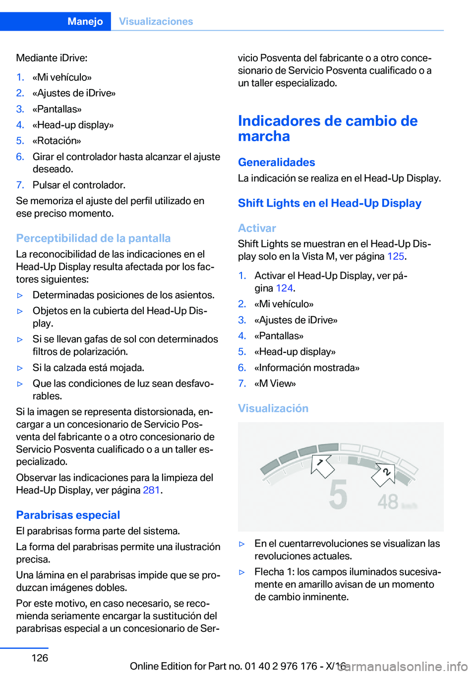 BMW X5 M 2017  Manuales de Empleo (in Spanish) �M�e�d�i�a�n�t�e� �i�D�r�i�v�e�:�1�.�«�M�i� �v�e�h�í�c�u�l�o�{�2�.�«�A�j�u�s�t�e�s� �d�e� �i�D�r�i�v�e�{�3�.�«�P�a�n�t�a�l�l�a�s�{�4�.�«�H�e�a�d�-�u�p� �d�i�s�p�l�a�y�{�5�.�«�R�o�t�a�c�i�