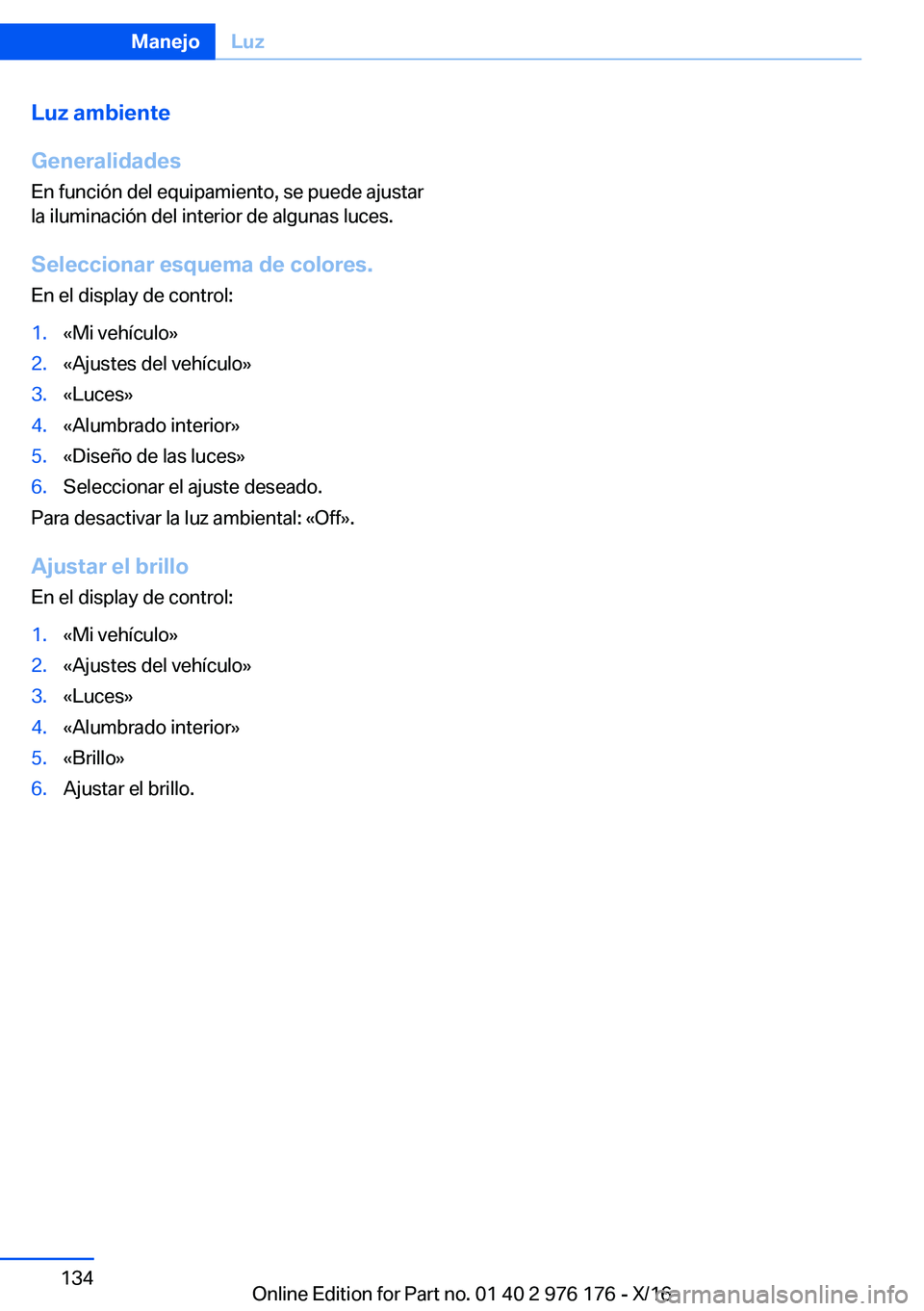 BMW X5 M 2017  Manuales de Empleo (in Spanish) �L�u�z��a�m�b�i�e�n�t�e
�G�e�n�e�r�a�l�i�d�a�d�e�s
�E�n� �f�u�n�c�i�