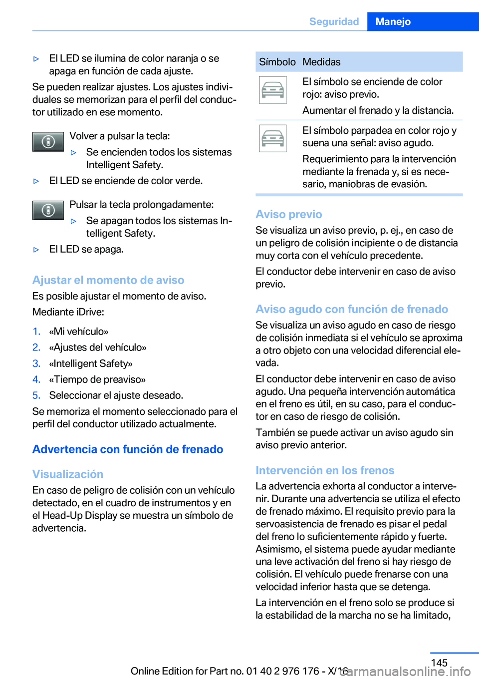 BMW X5 M 2017  Manuales de Empleo (in Spanish) 'y�E�l� �L�E�D� �s�e� �i�l�u�m�i�n�a� �d�e� �c�o�l�o�r� �n�a�r�a�n�j�a� �o� �s�e�a�p�a�g�a� �e�n� �f�u�n�c�i�