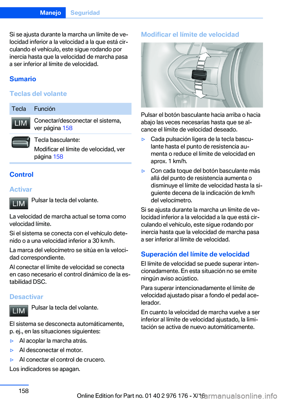 BMW X5 M 2017  Manuales de Empleo (in Spanish) �S�i� �s�e� �a�j�u�s�t�a� �d�u�r�a�n�t�e� �l�a� �m�a�r�c�h�a� �u�n� �l�í�m�i�t�e� �d�e� �v�eª�l�o�c�i�d�a�d� �i�n�f�e�r�i�o�r� �a� �l�a� �v�e�l�o�c�i�d�a�d� �a� �l�a� �q�u�e� �e�s�t�á� �c�i�rª
�