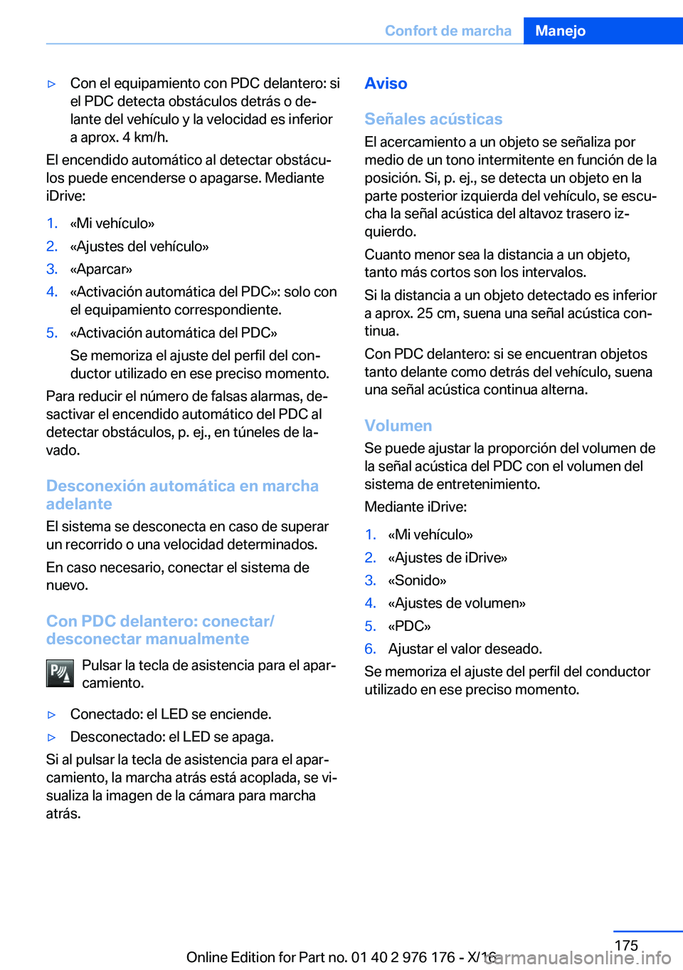 BMW X5 M 2017  Manuales de Empleo (in Spanish) 'y�C�o�n� �e�l� �e�q�u�i�p�a�m�i�e�n�t�o� �c�o�n� �P�D�C� �d�e�l�a�n�t�e�r�o�:� �s�i�e�l� �P�D�C� �d�e�t�e�c�t�a� �o�b�s�t�á�c�u�l�o�s� �d�e�t�r�á�s� �o� �d�eª
�l�a�n�t�e� �d�e�l� �v�e�h�í�c�