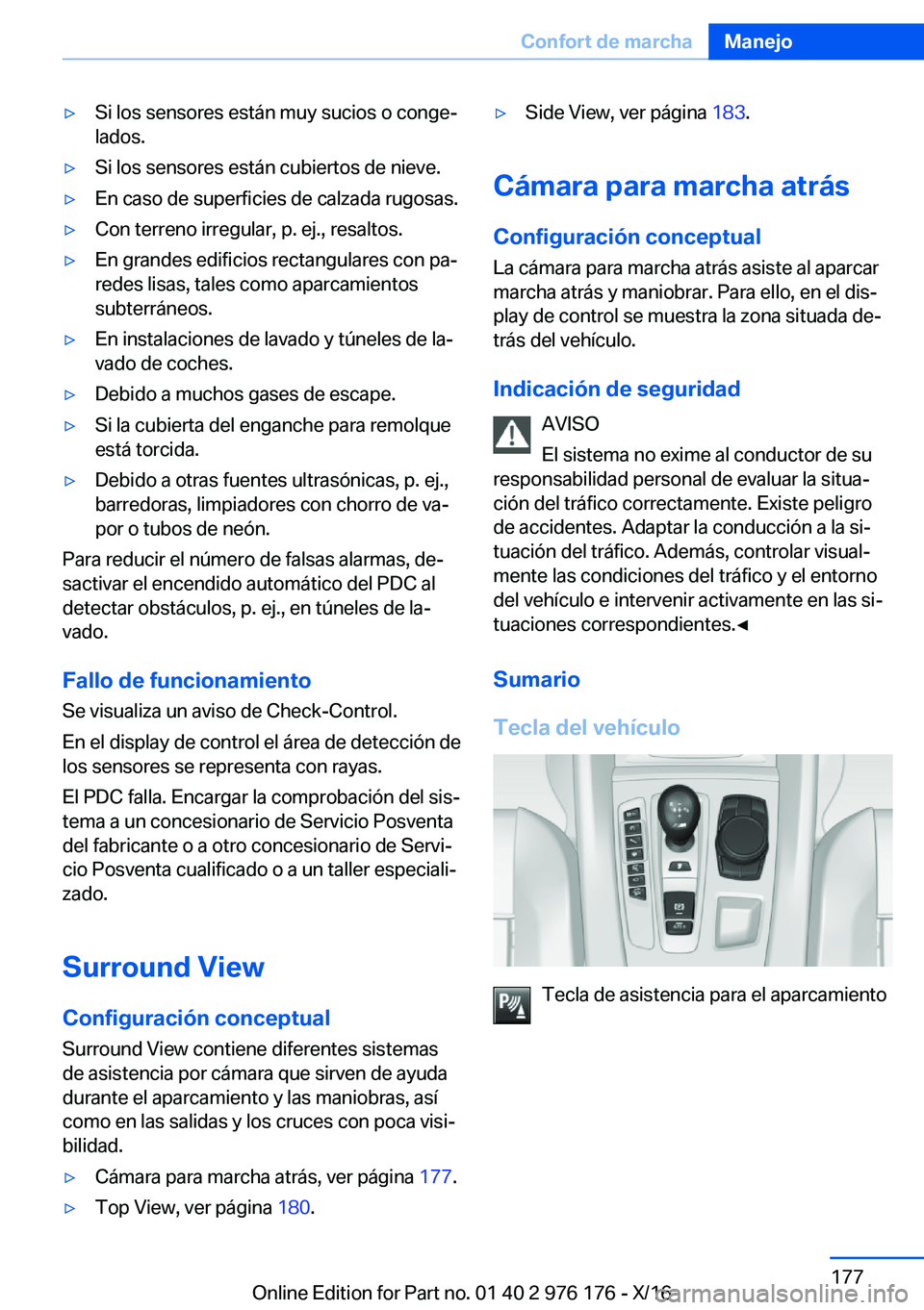 BMW X5 M 2017  Manuales de Empleo (in Spanish) 'y�S�i� �l�o�s� �s�e�n�s�o�r�e�s� �e�s�t�á�n� �m�u�y� �s�u�c�i�o�s� �o� �c�o�n�g�eª
�l�a�d�o�s�.'y�S�i� �l�o�s� �s�e�n�s�o�r�e�s� �e�s�t�á�n� �c�u�b�i�e�r�t�o�s� �d�e� �n�i�e�v�e�.'y�E