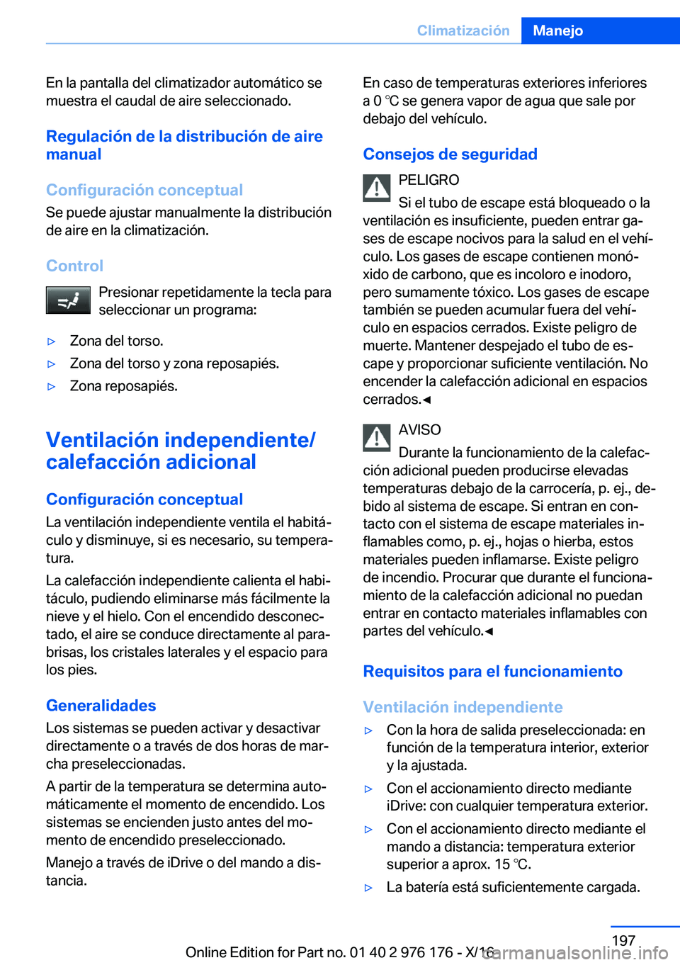 BMW X5 M 2017  Manuales de Empleo (in Spanish) �E�n� �l�a� �p�a�n�t�a�l�l�a� �d�e�l� �c�l�i�m�a�t�i�z�a�d�o�r� �a�u�t�o�m�á�t�i�c�o� �s�e
�m�u�e�s�t�r�a� �e�l� �c�a�u�d�a�l� �d�e� �a�i�r�e� �s�e�l�e�c�c�i�o�n�a�d�o�.
�R�e�g�u�l�a�c�i�