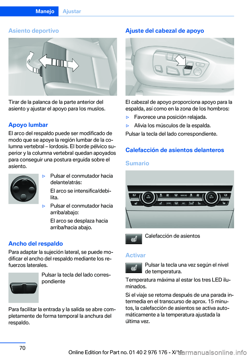 BMW X5 M 2017  Manuales de Empleo (in Spanish) �A�s�i�e�n�t�o��d�e�p�o�r�t�i�v�o
�T�i�r�a�r� �d�e� �l�a� �p�a�l�a�n�c�a� �d�e� �l�a� �p�a�r�t�e� �a�n�t�e�r�i�o�r� �d�e�l�a�s�i�e�n�t�o� �y� �a�j�u�s�t�a�r� �e�l� �a�p�o�y�o� �p�a�r�a� �l�o�s� �m�u�