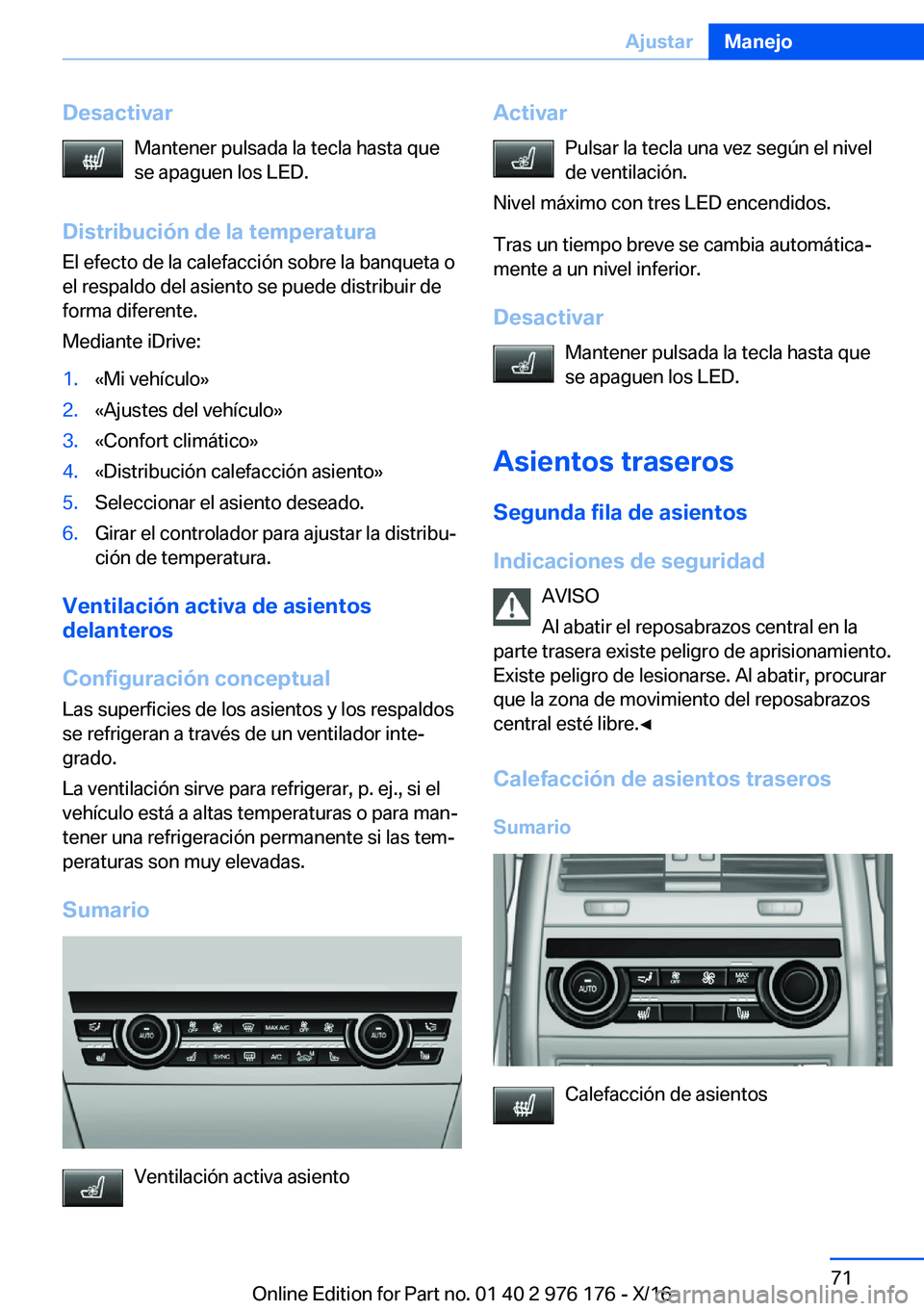 BMW X5 M 2017  Manuales de Empleo (in Spanish) �D�e�s�a�c�t�i�v�a�r�M�a�n�t�e�n�e�r� �p�u�l�s�a�d�a� �l�a� �t�e�c�l�a� �h�a�s�t�a� �q�u�e
�s�e� �a�p�a�g�u�e�n� �l�o�s� �L�E�D�.
�D�i�s�t�r�i�b�u�c�i�